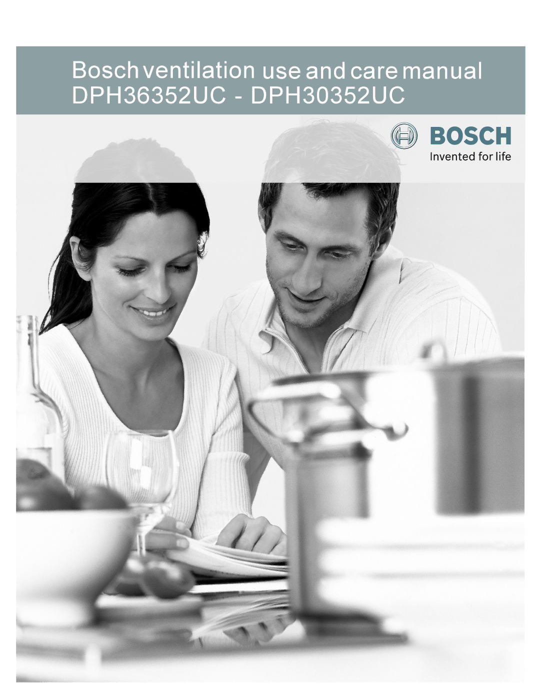 Bosch Appliances manual Bosch ventilation use and care manual DPH36352UC DPH30352UC 