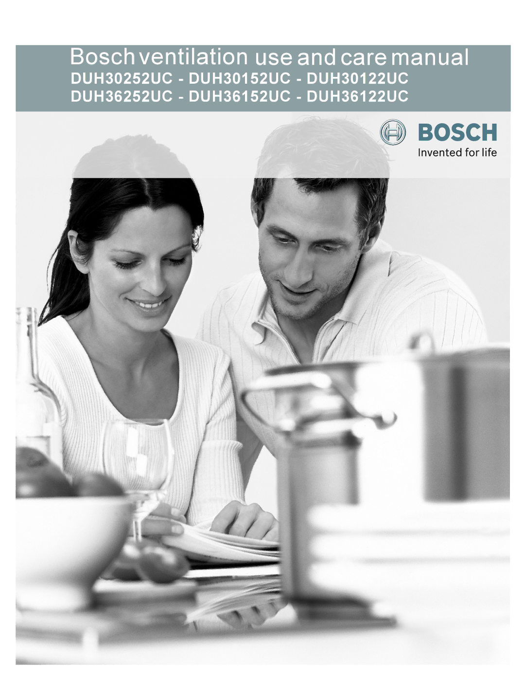 Bosch Appliances DUH30122UC, DUH30152UC, DUH36252UC, DUH36152UC, DUH36122UC manual Bosch ventilation use and care manual 