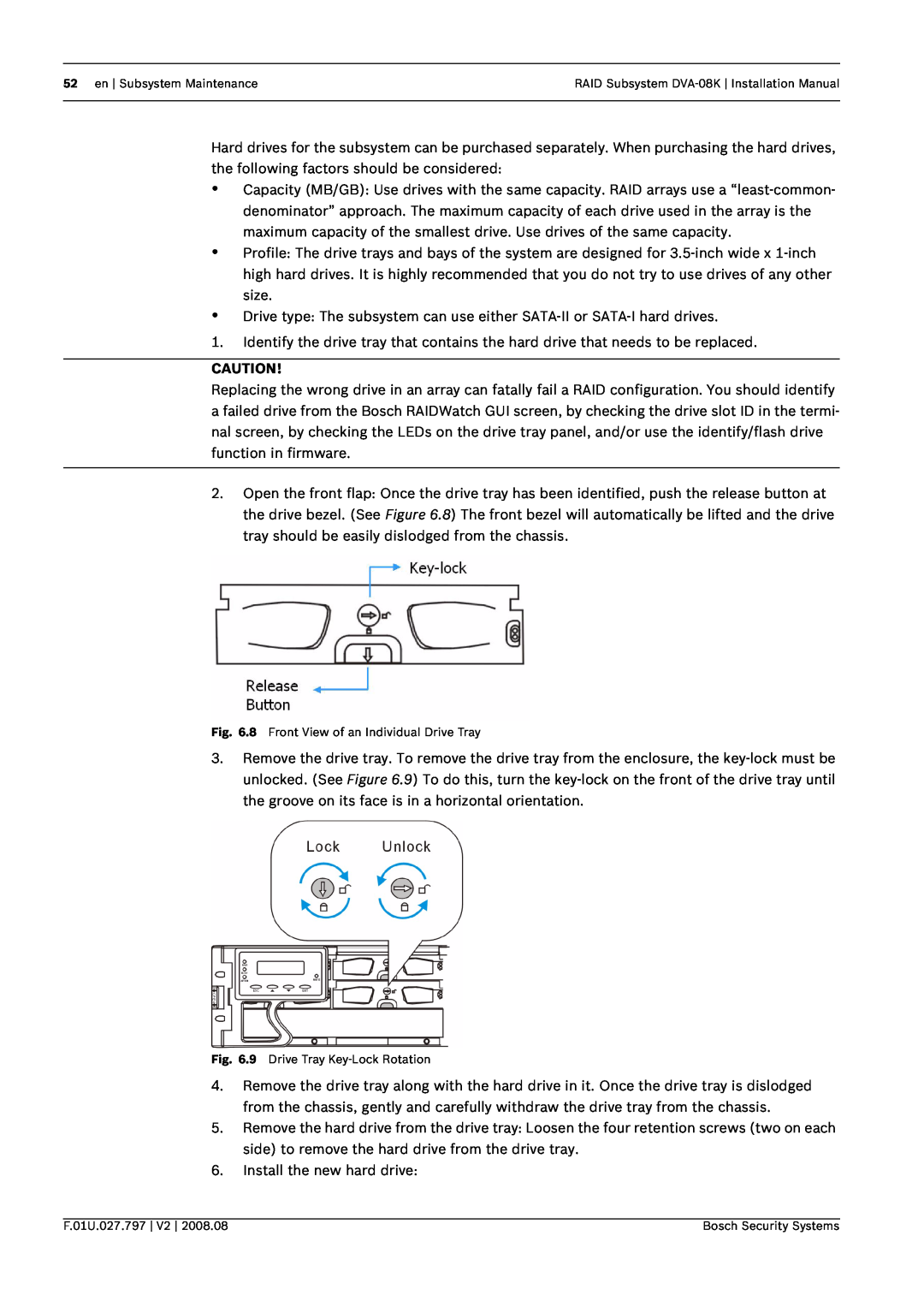 Bosch Appliances DVA-08K manual Drive type The subsystem can use either SATA-II or SATA-I hard drives 