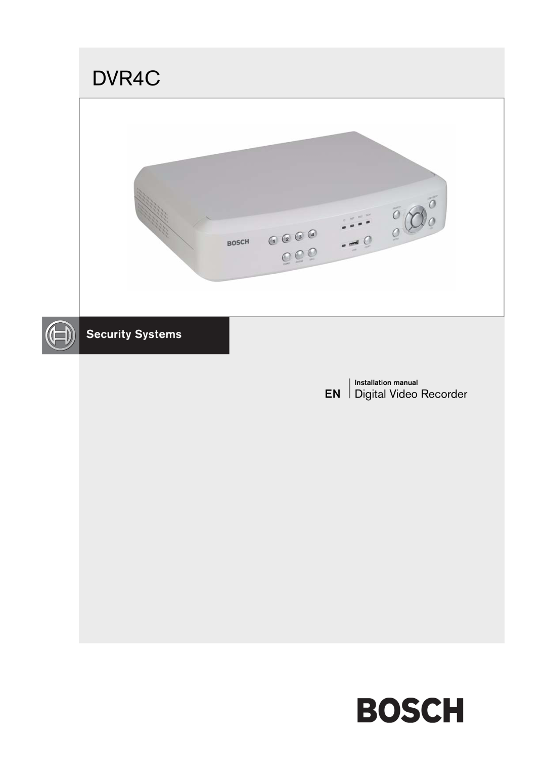 Bosch Appliances DVR4C installation manual Digital Video Recorder 