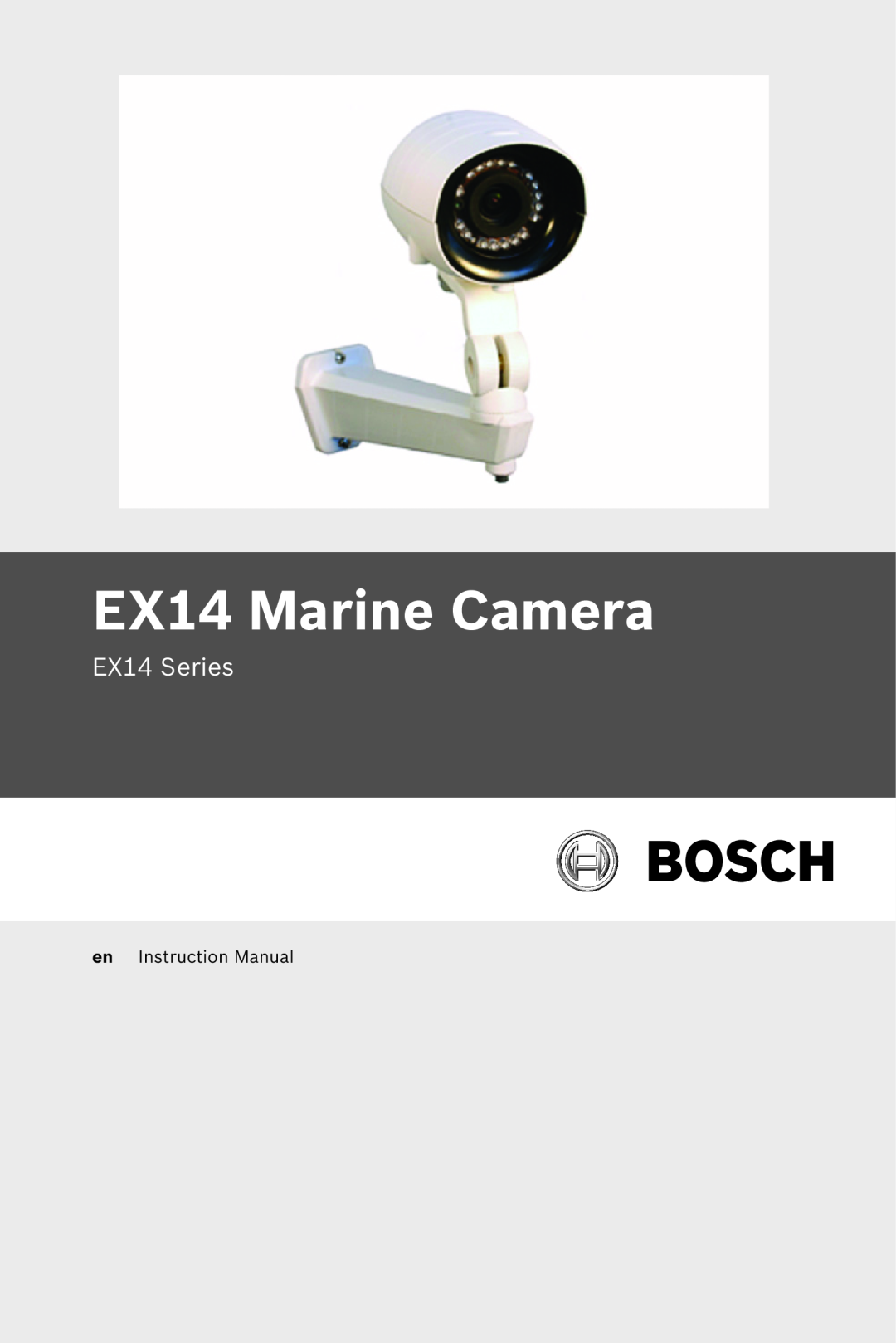 Bosch Appliances instruction manual EX14 Marine Camera, EX14 Series, en Instruction Manual 