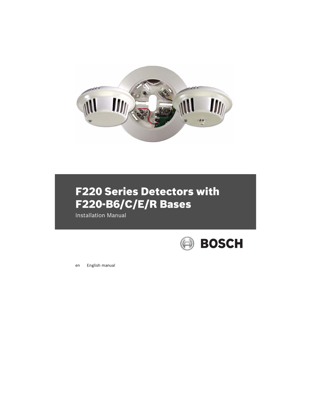 Bosch Appliances installation manual F220 Series Detectors with F220-B6/C/E/R Bases 