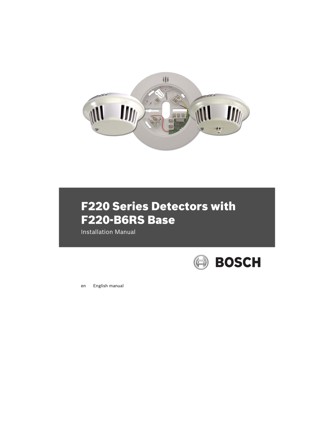 Bosch Appliances installation manual F220 Series Detectors with F220-B6RSBase, Installation Manual, English manual 