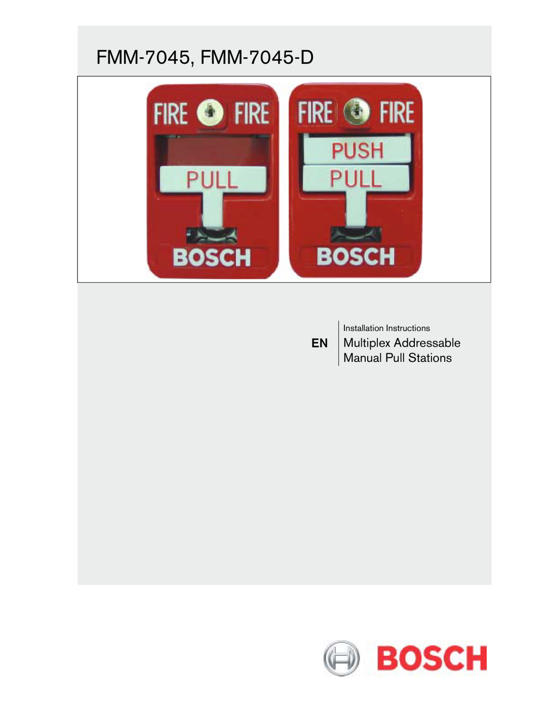 Bosch Appliances installation instructions FMM-7045, FMM-7045-D, Multiplex Addressable Manual Pull Stations 
