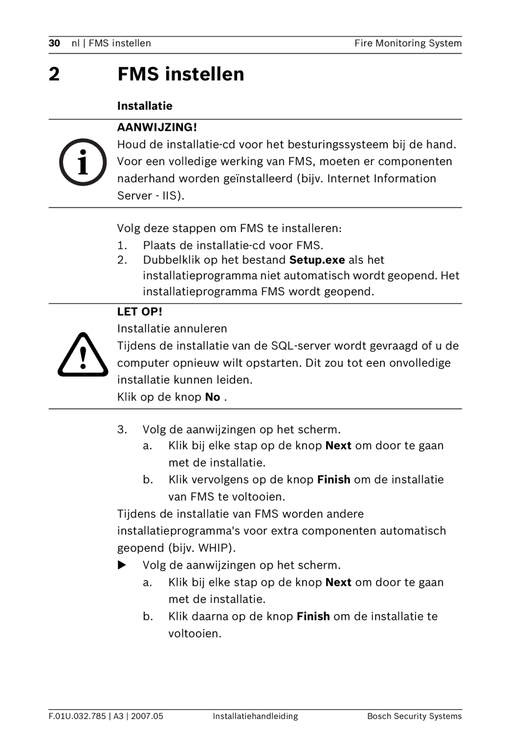 Bosch Appliances FSM-2000 manual FMS instellen, Installatie, Aanwijzing, Let Op 