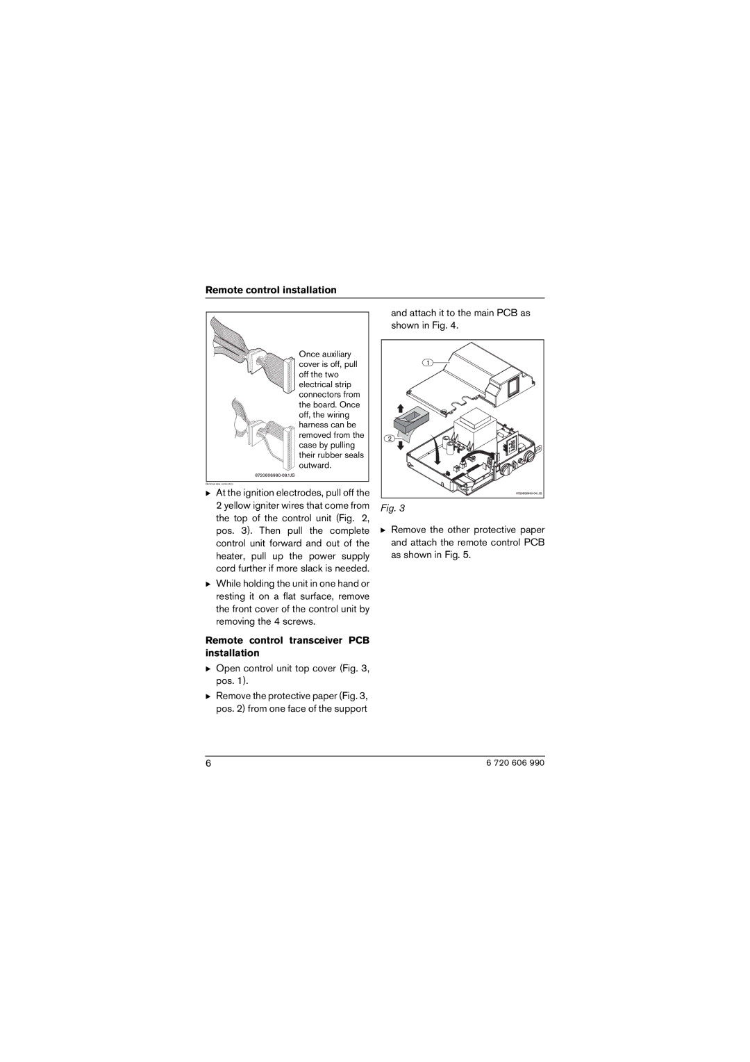 Bosch Appliances 2400ES, GWH-635-ESO, 2700ES, 715ES, C800ES manual Remote control transceiver PCB installation 