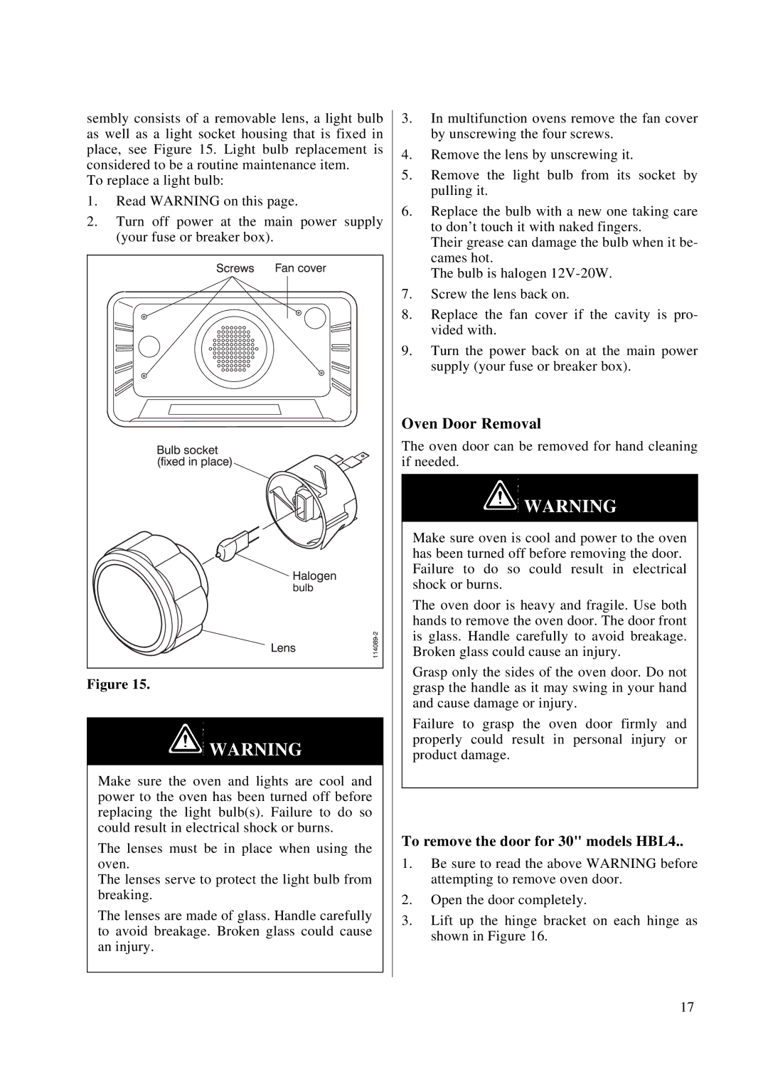 Bosch Appliances HBN 46, HBN 45, HBN 44, HBL 45, HBL 44, HBL 46 Oven Door Removal, To remove the door for 30 models HBL4 