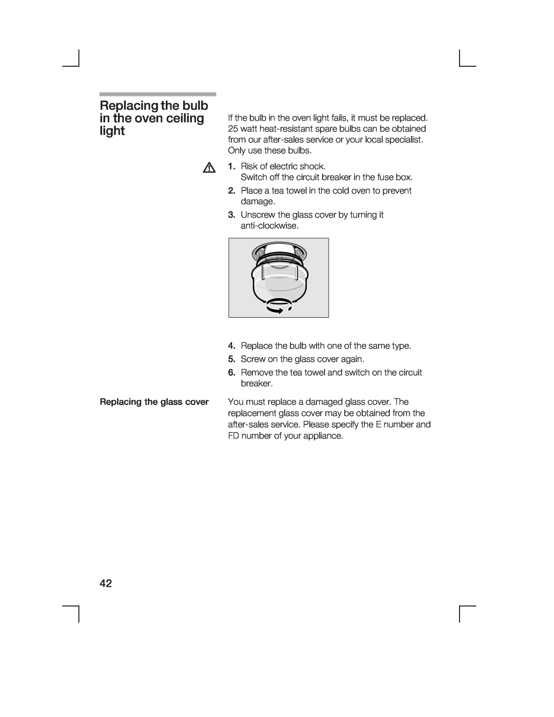 Bosch Appliances HCE744250R manual Replacing the bulb, in the oven, ceiling If the, light 