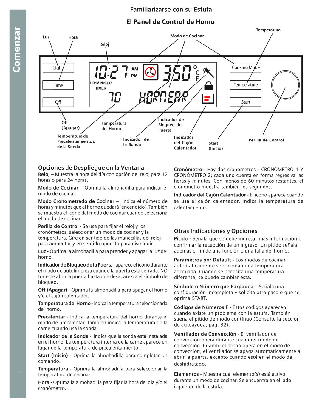 Bosch Appliances HE2415U manual Comenzar Usar - La Estufa, AutoayudaCuidado y Limpieza, Bake, Otras Indicaciones y Opciones 