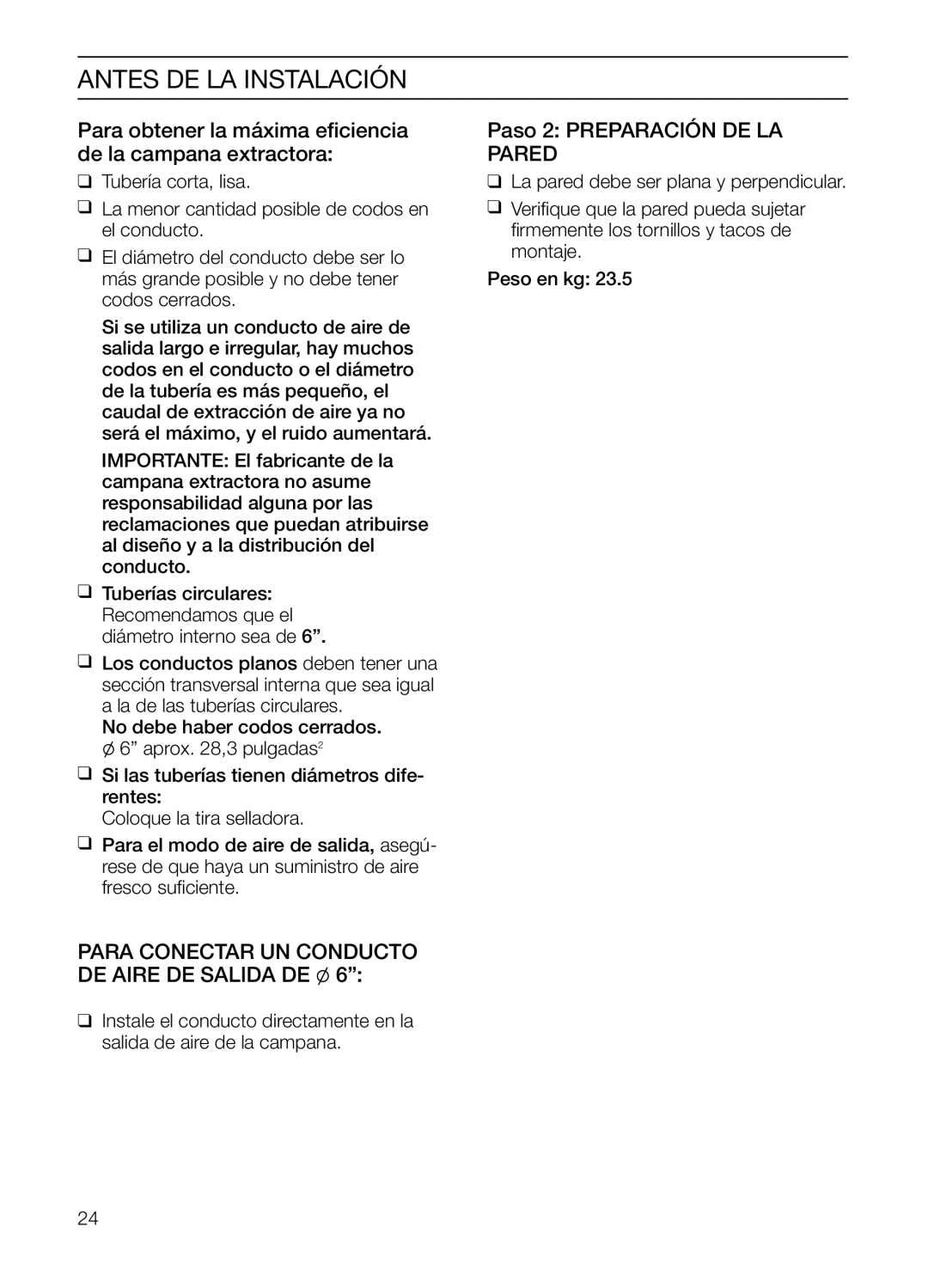 Bosch Appliances HGEW 36 FS Para obtener la máxima eﬁciencia de la campana extractora, Paso 2 Preparación DE LA Pared 