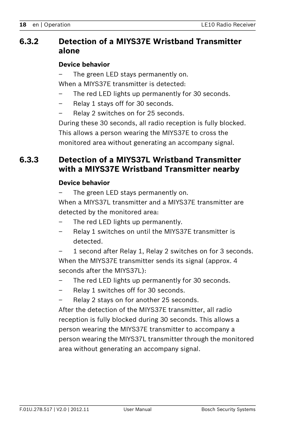 Bosch Appliances LE10 user manual Detection of a MIYS37E Wristband Transmitter alone 