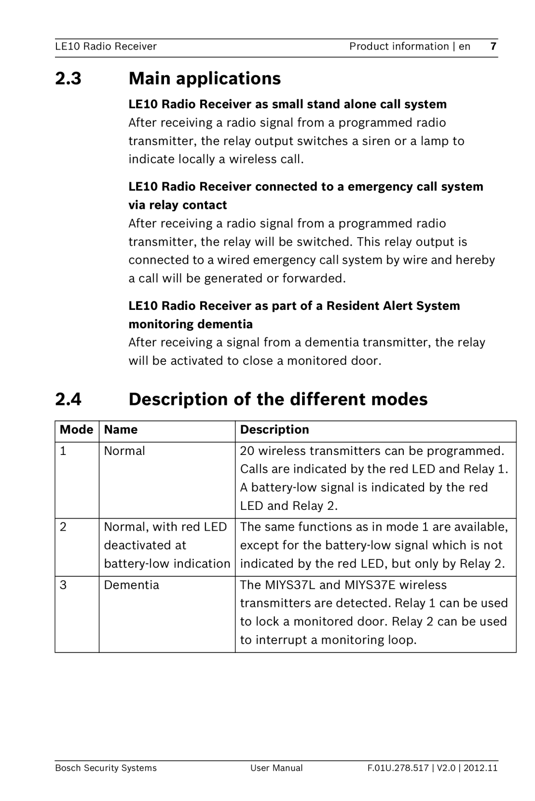 Bosch Appliances LE10 user manual 2.3Main applications, 2.4Description of the different modes, Mode, Name 