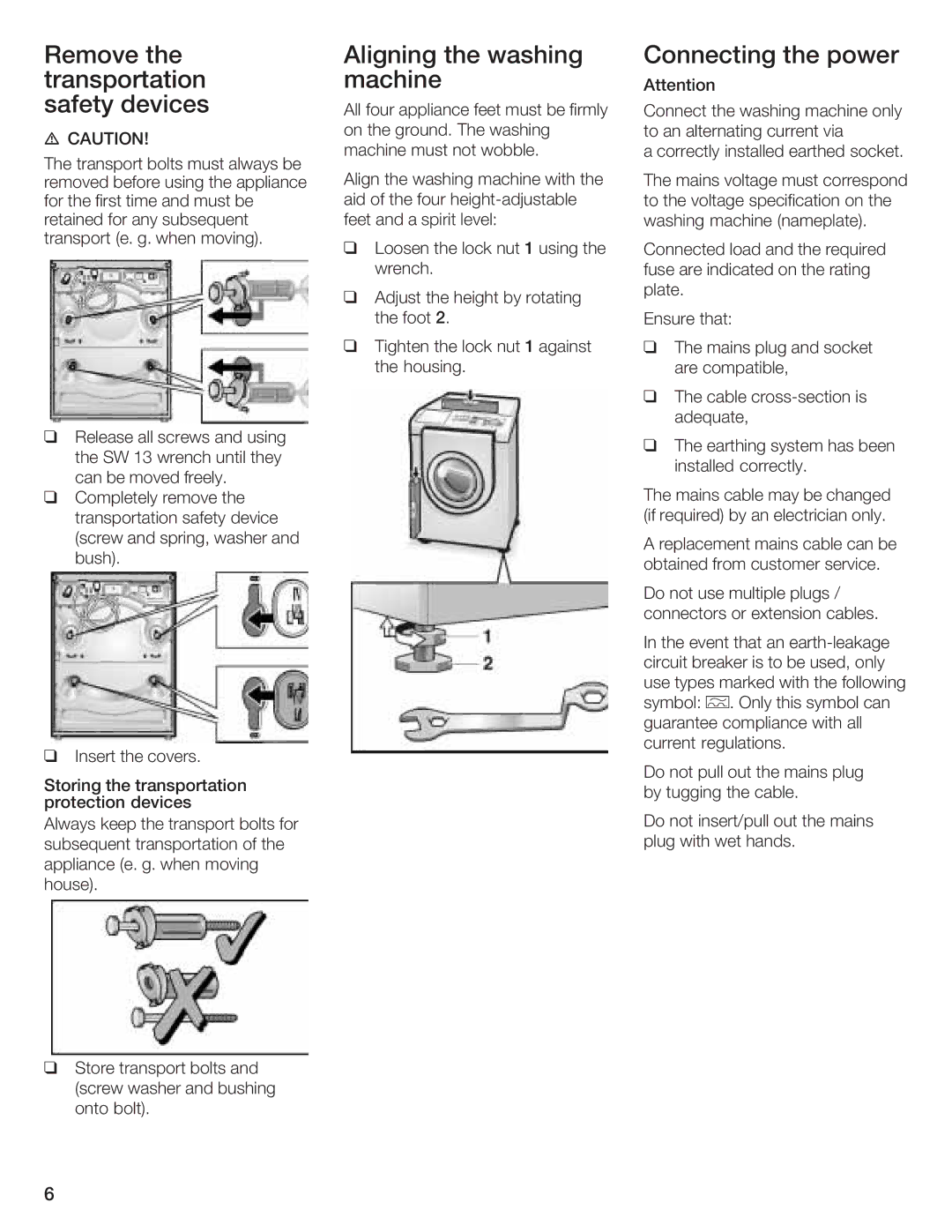 Bosch Appliances LOGIXX 9 manual All four appliance Feet must be 