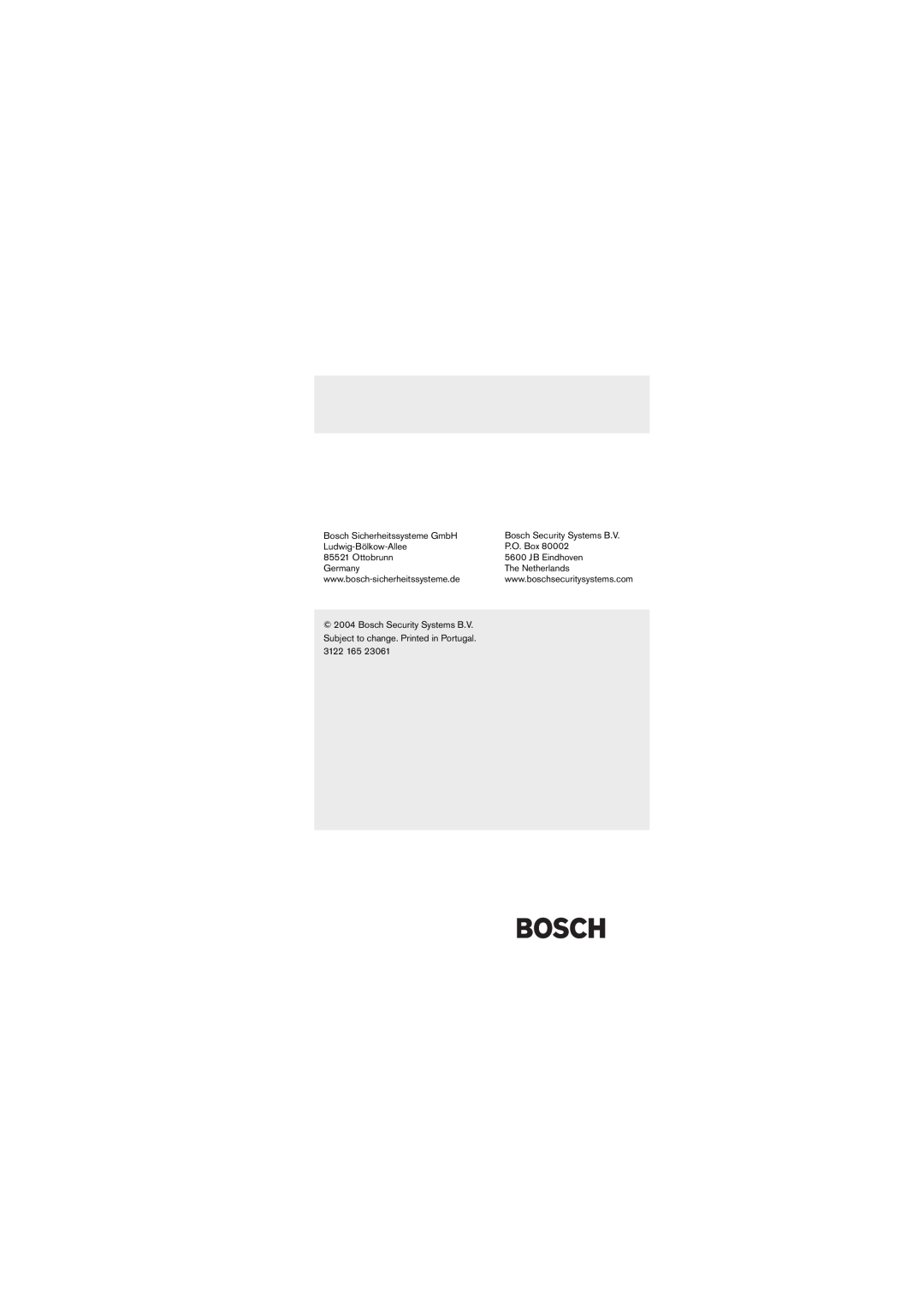Bosch Appliances LTC 0620 Bosch Sicherheitssysteme GmbH, Bosch Security Systems B.V, Ludwig-Bölkow-Allee, P.O. Box 