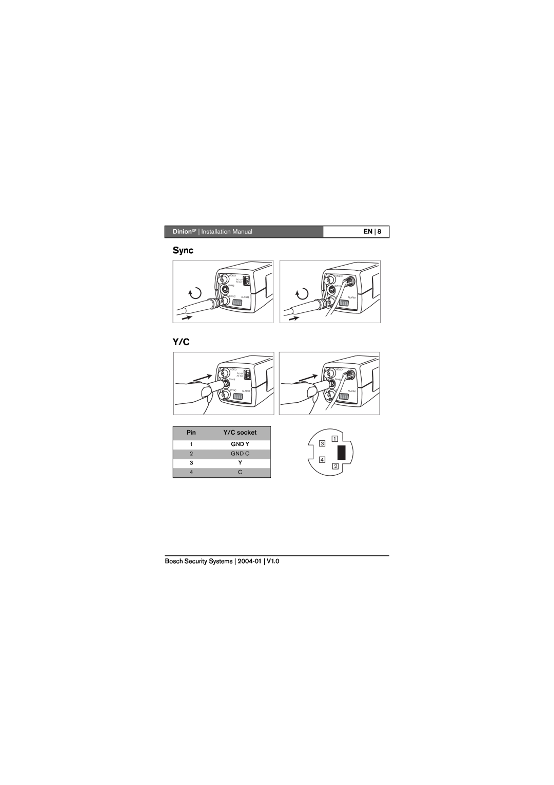 Bosch Appliances LTC 0495, LTC 0620 Sync, Y/C socket, DinionXF Installation Manual, En, Bosch Security Systems 
