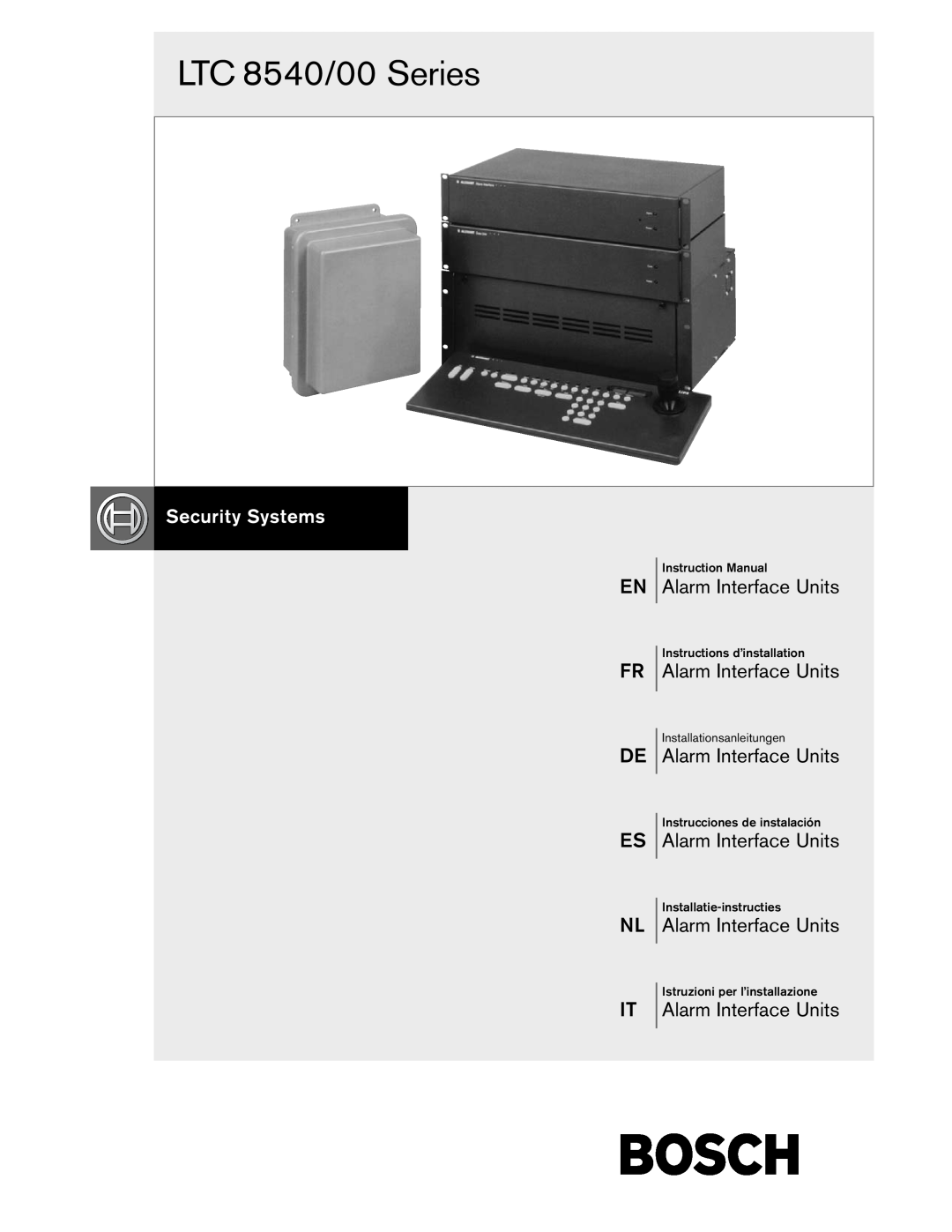 Bosch Appliances instruction manual LTC 8540/00 Series, EN Alarm Interface Units, FR Alarm Interface Units 