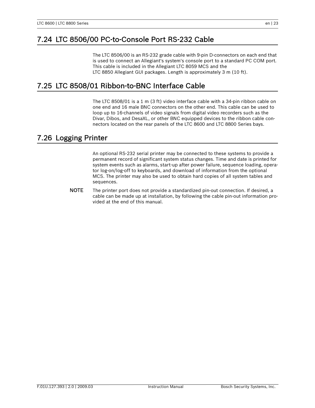 Bosch Appliances LTC 8800, LTC 8600 LTC 8506/00 PC-to-Console Port RS-232 Cable, LTC 8508/01 Ribbon-to-BNC Interface Cable 
