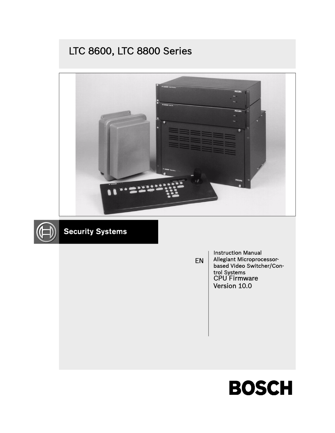Bosch Appliances instruction manual LTC 8600, LTC 8800 Series, CPU Firmware Version 