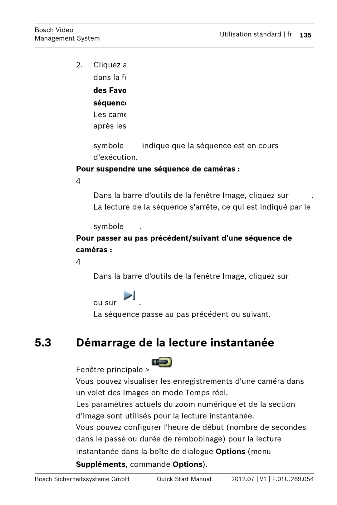 Bosch Appliances MBV-BPRO-40 quick start manual Démarrage de la lecture instantanée, Pour suspendre une séquence de caméras 