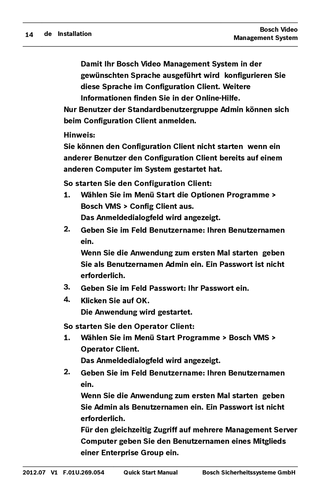 Bosch Appliances MBV-BPRO-40 quick start manual So starten Sie den Configuration Client, So starten Sie den Operator Client 