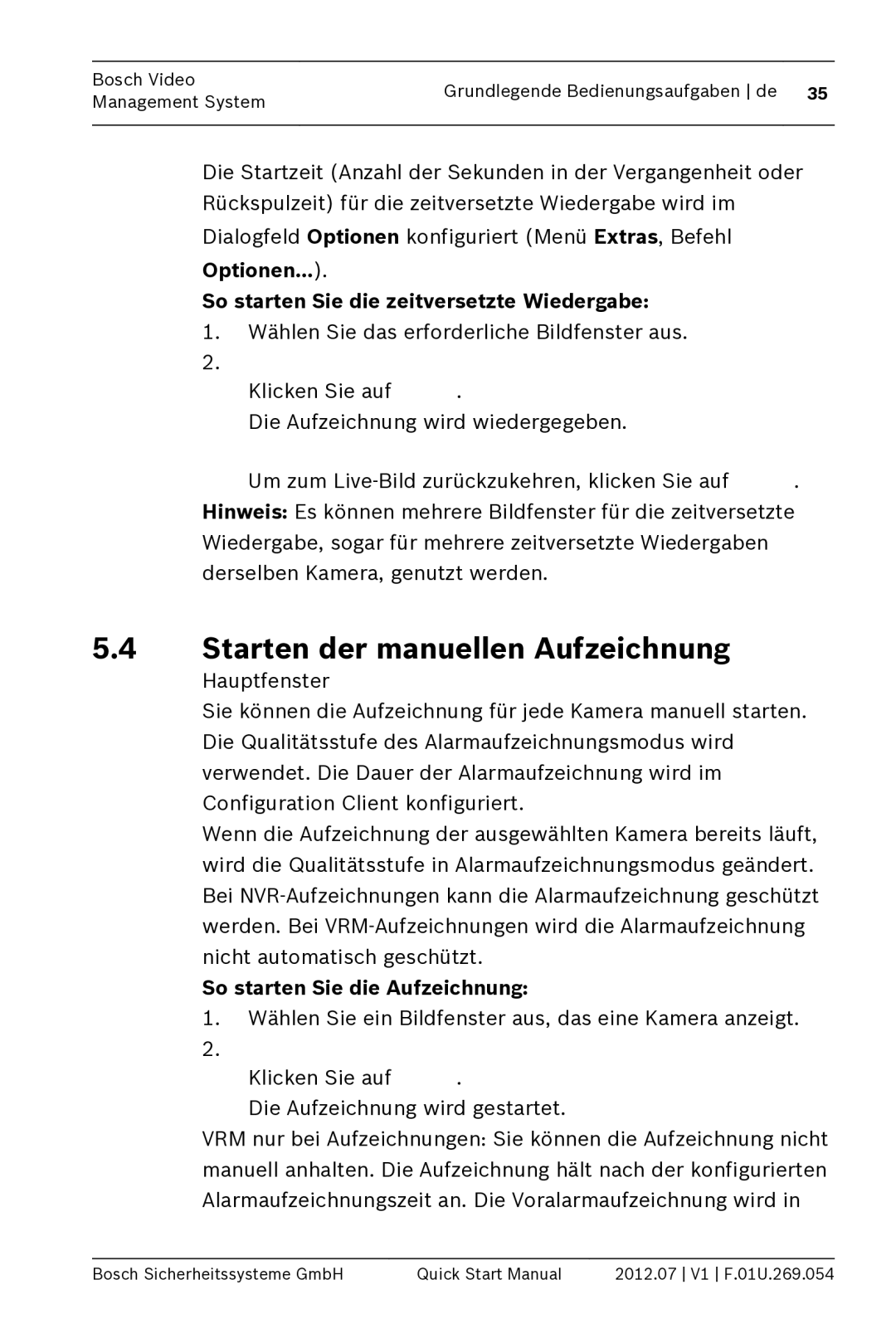 Bosch Appliances MBV-BPRO-40 Starten der manuellen Aufzeichnung, Optionen So starten Sie die zeitversetzte Wiedergabe 