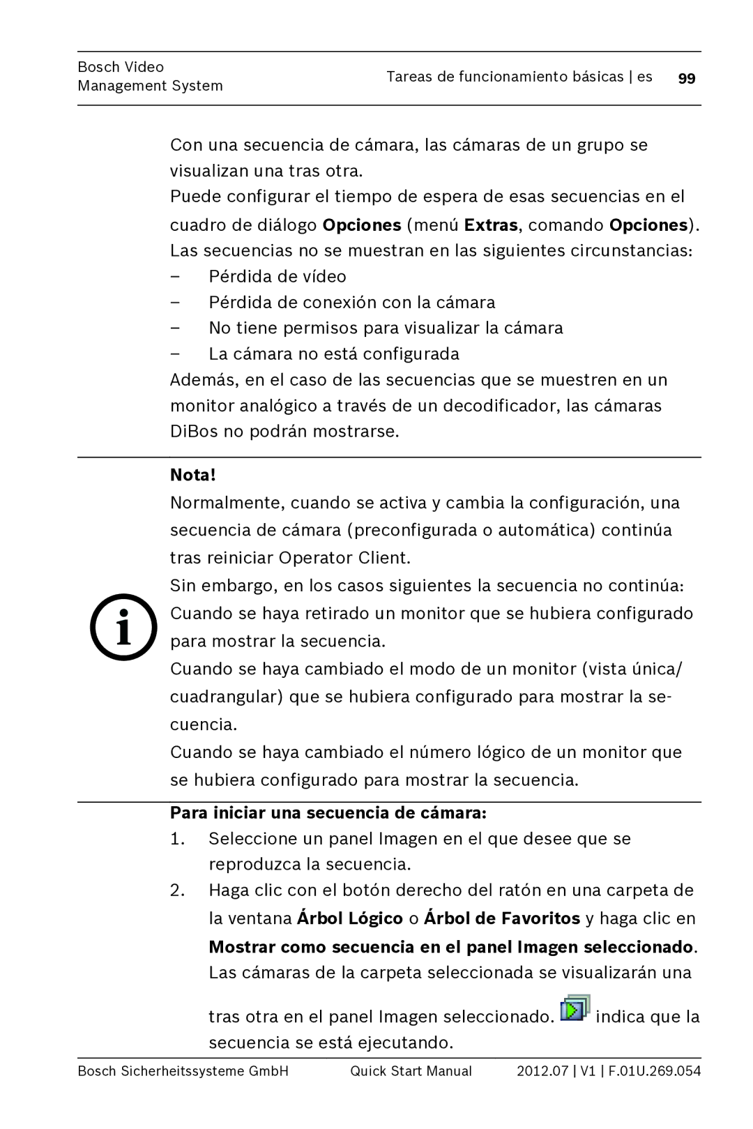 Bosch Appliances MBV-BPRO-40 quick start manual Para iniciar una secuencia de cámara 