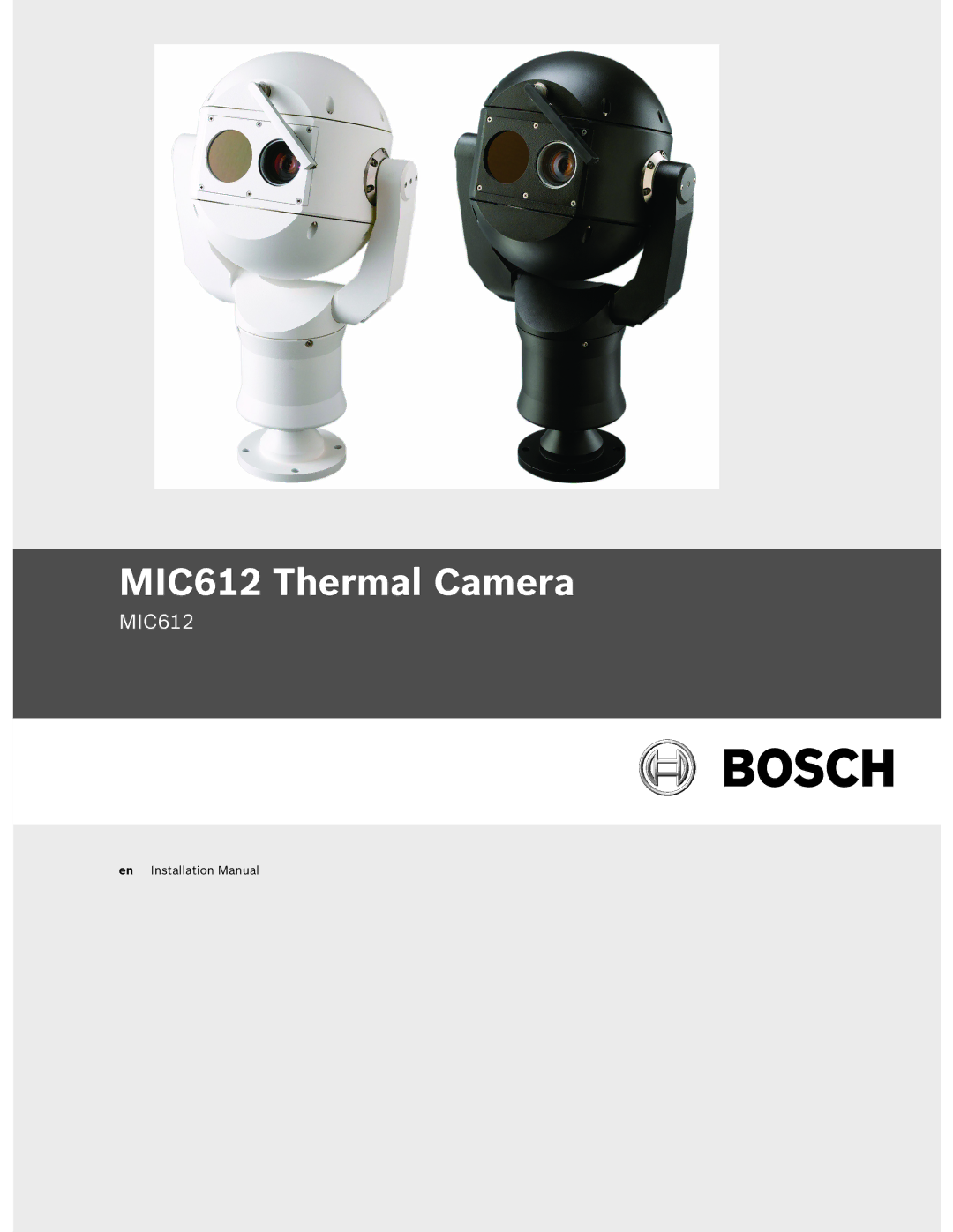 Bosch Appliances installation manual MIC612 Thermal Camera 