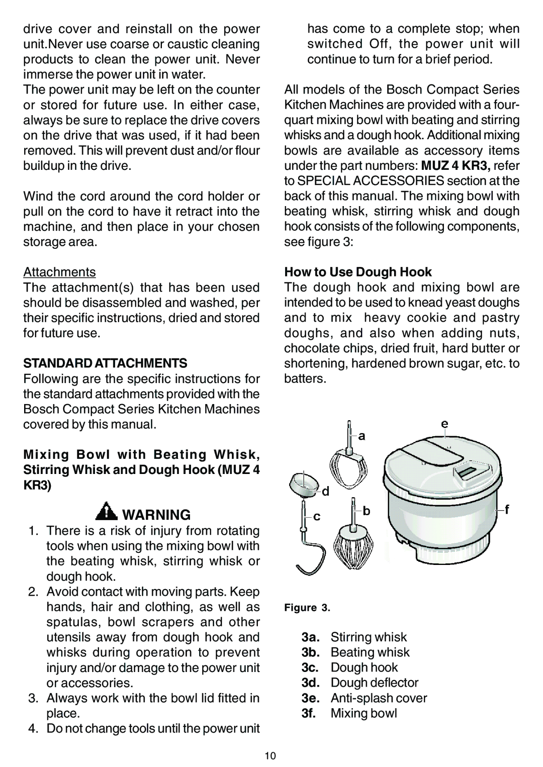 Bosch Appliances MUM 4420 UC, MUM 4635 UC, MUM 4620 UC, MUM 4405 UC owner manual Standard Attachments, How to Use Dough Hook 