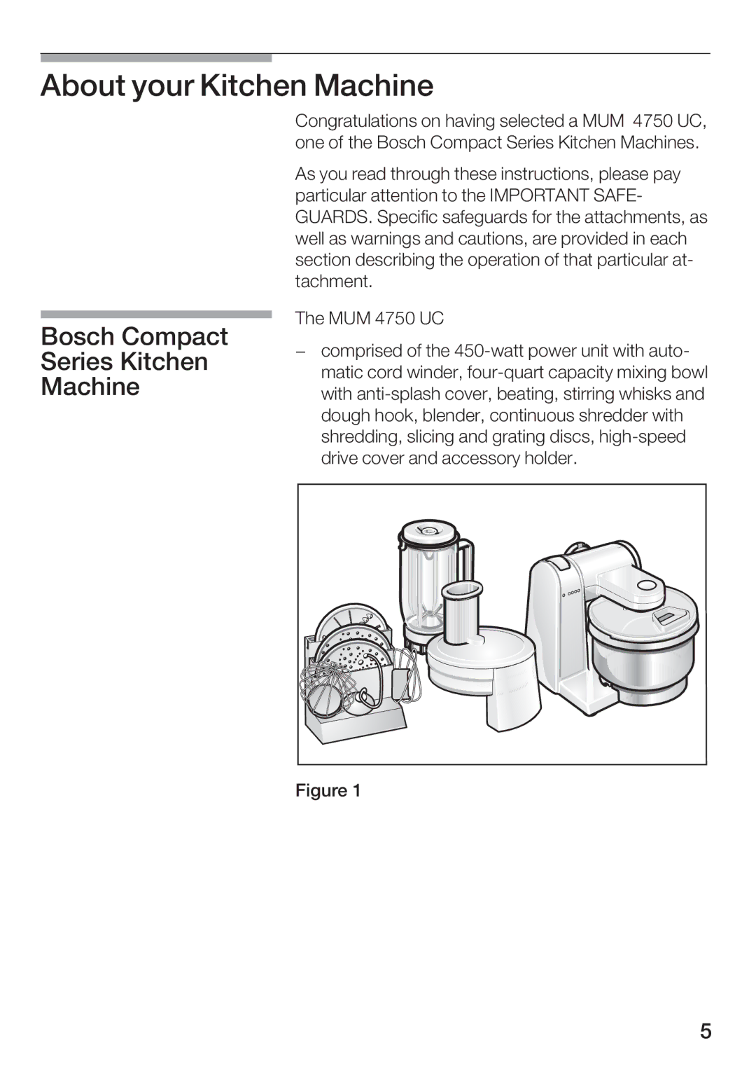 Bosch Appliances MUM 4750 UC manual About your Kitchen Machine, Bosch Compact Series Kitchen Machine 