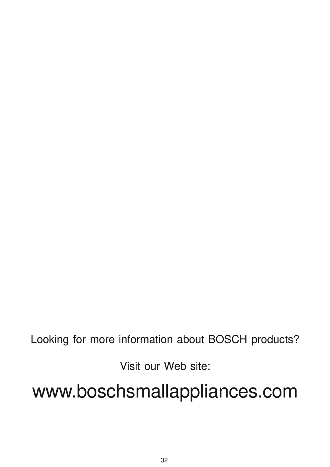 Bosch Appliances MUM 6610 UC owner manual Looking for more information about BOSCH products?, Visit our Web site 