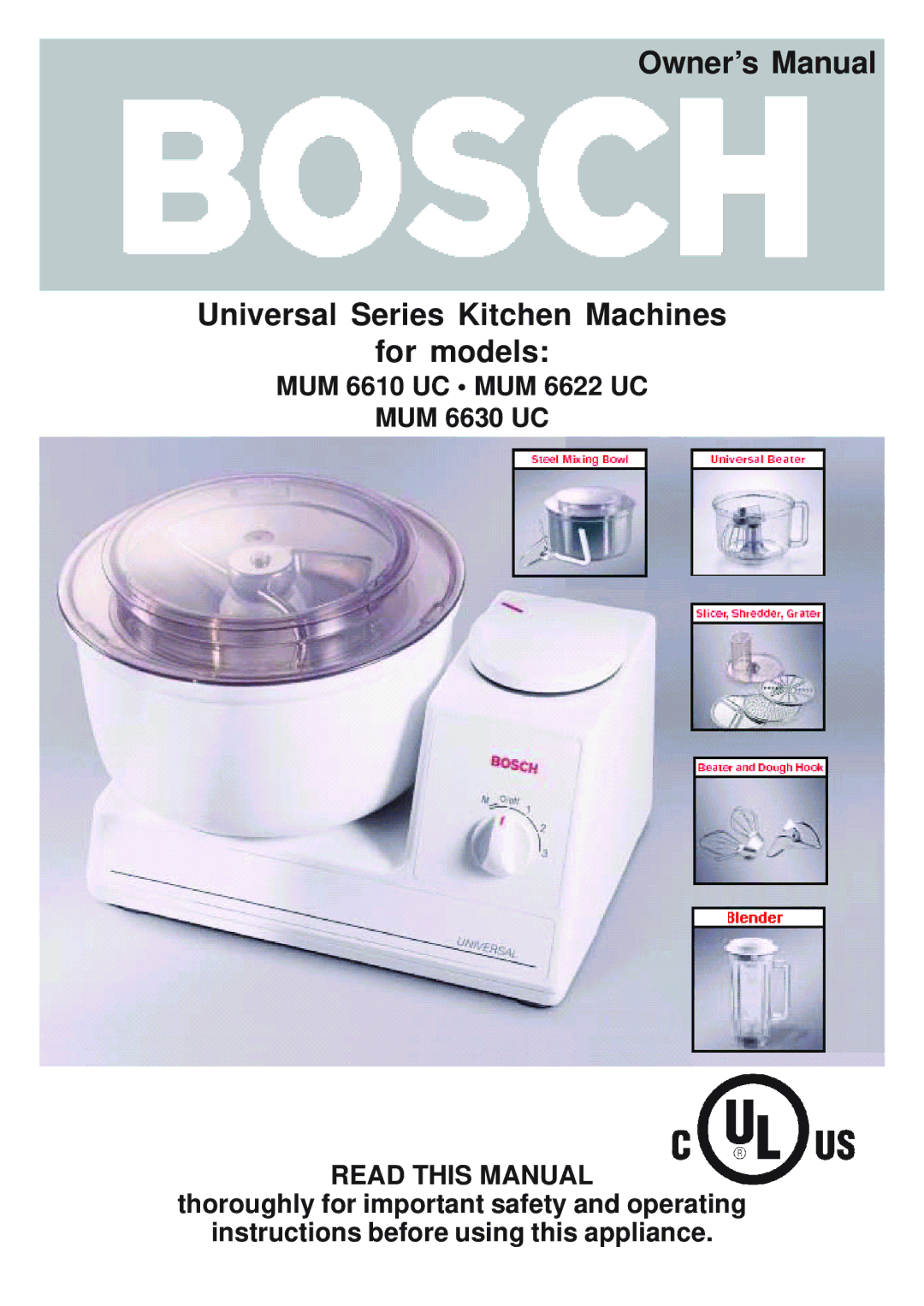 Bosch Appliances MUM 6622 UC, MUM 6630 UC owner manual Universal Series Kitchen Machines For models 