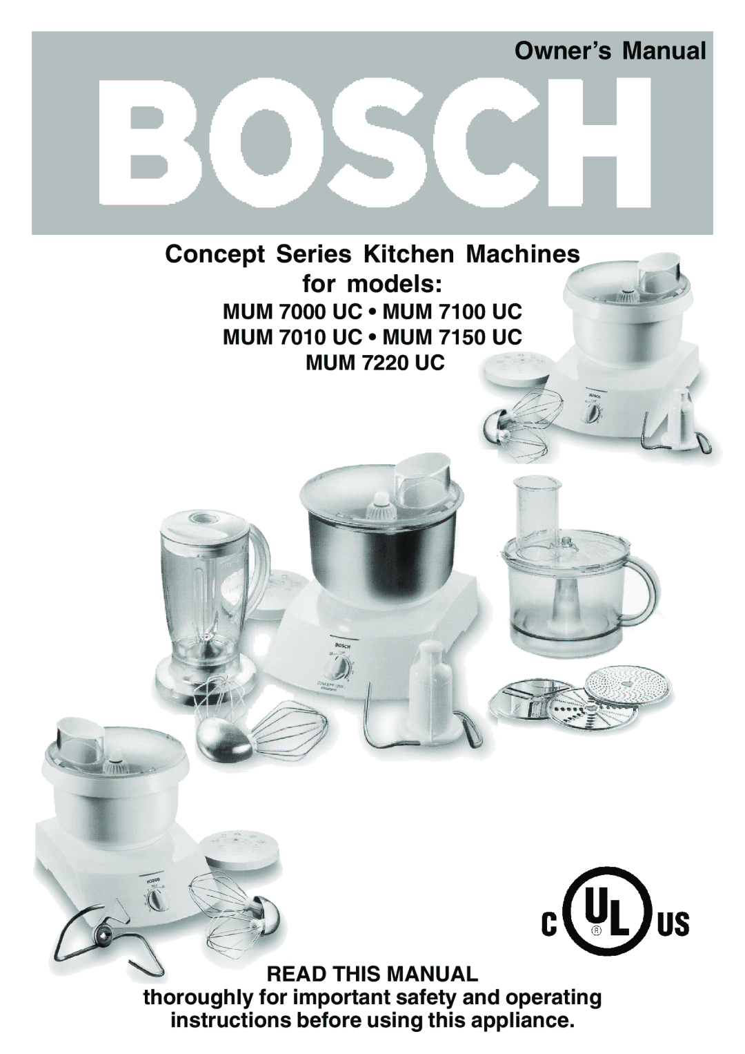 Bosch Appliances MUM 7220 UC, MUM 7000 UC, MUM 7150 UC, MUM 7100 UC owner manual Concept Series Kitchen Machines For models 