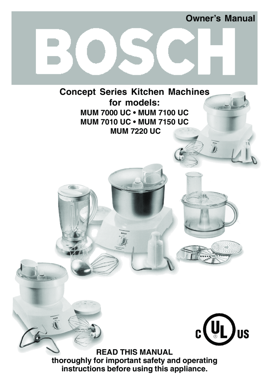 Bosch Appliances owner manual for models, MUM 7000 UC MUM 7100 UC, MUM 7010 UC MUM 7150 UC MUM 7220 UC 
