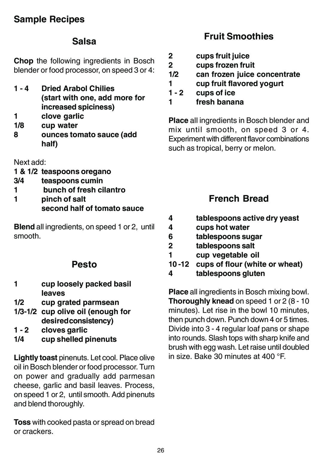 Bosch Appliances MUM 7220 UC Sample Recipes Salsa, Pesto, Fruit Smoothies, French Bread, 1 - 4 Dried Arabol Chilies 
