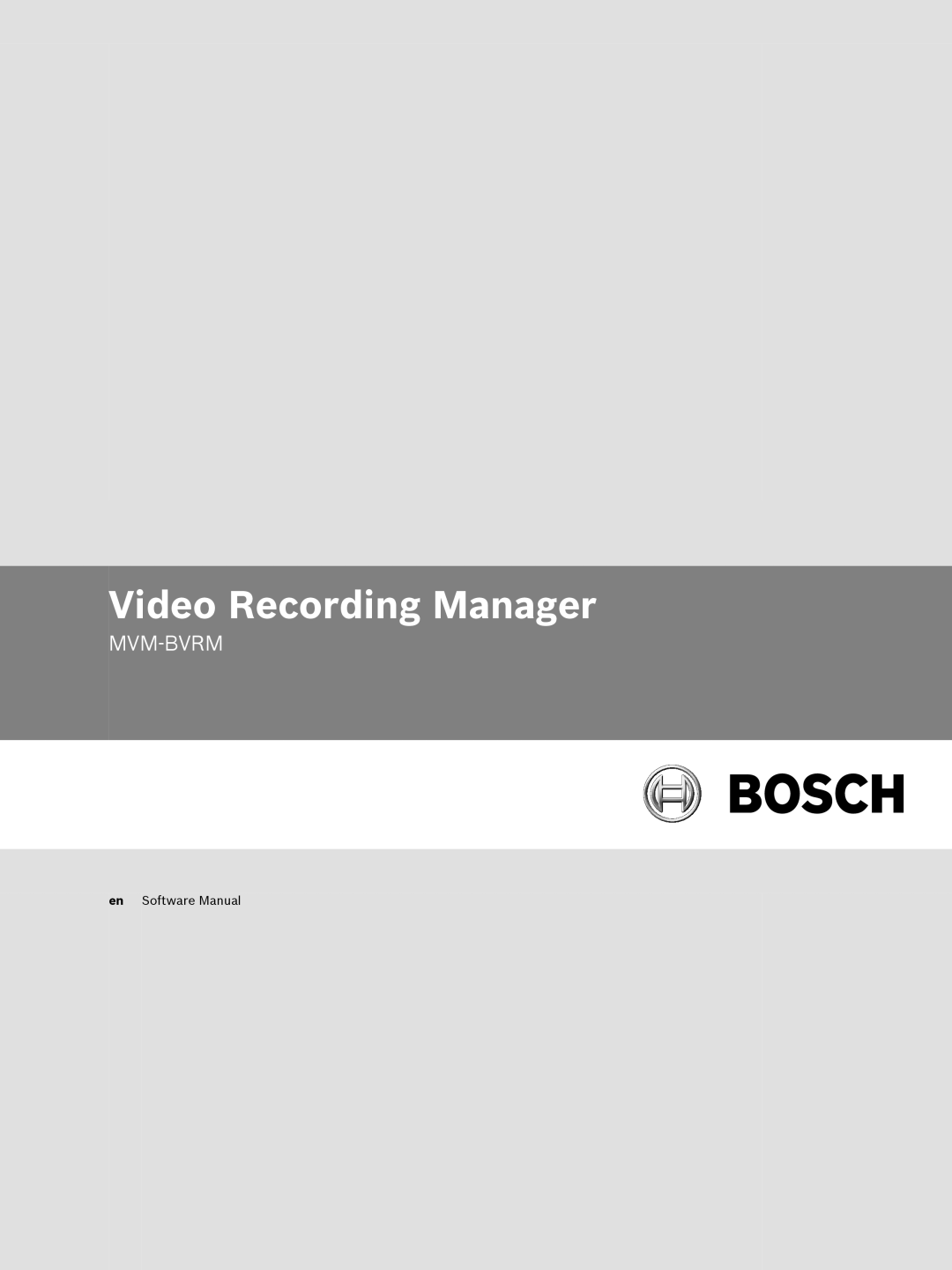 Bosch Appliances MVM-BVRM software manual Video Recording Manager 