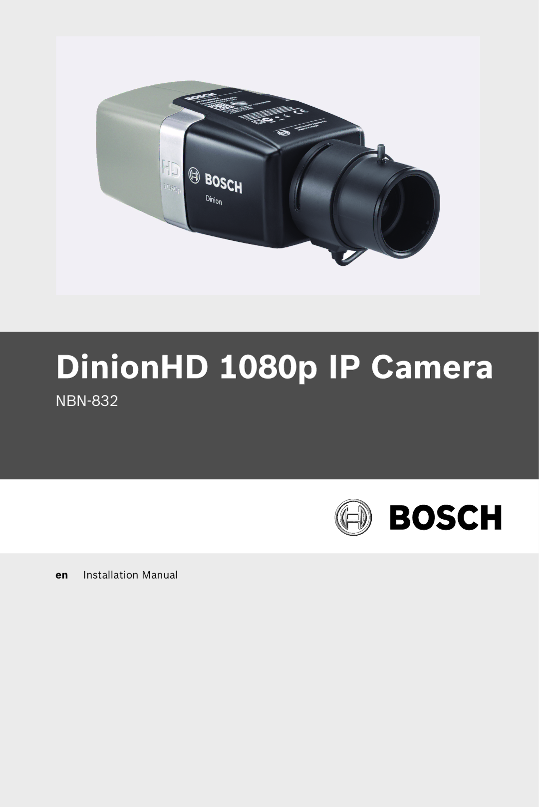 Bosch Appliances NBN-832 installation manual DinionHD 1080p IP Camera 