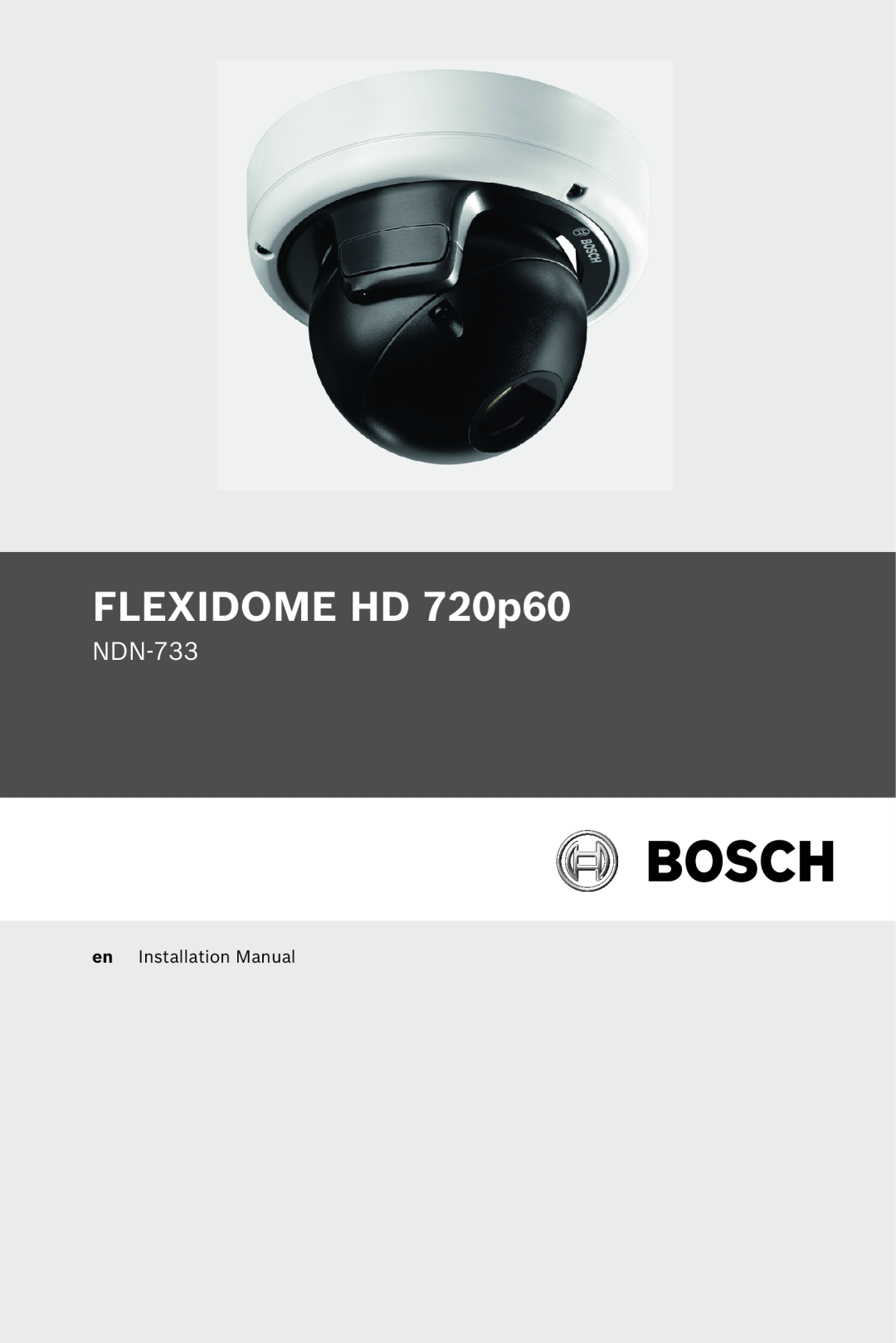 Bosch Appliances NDN-733 installation manual FLEXIDOME HD 720p60, en Installation Manual 