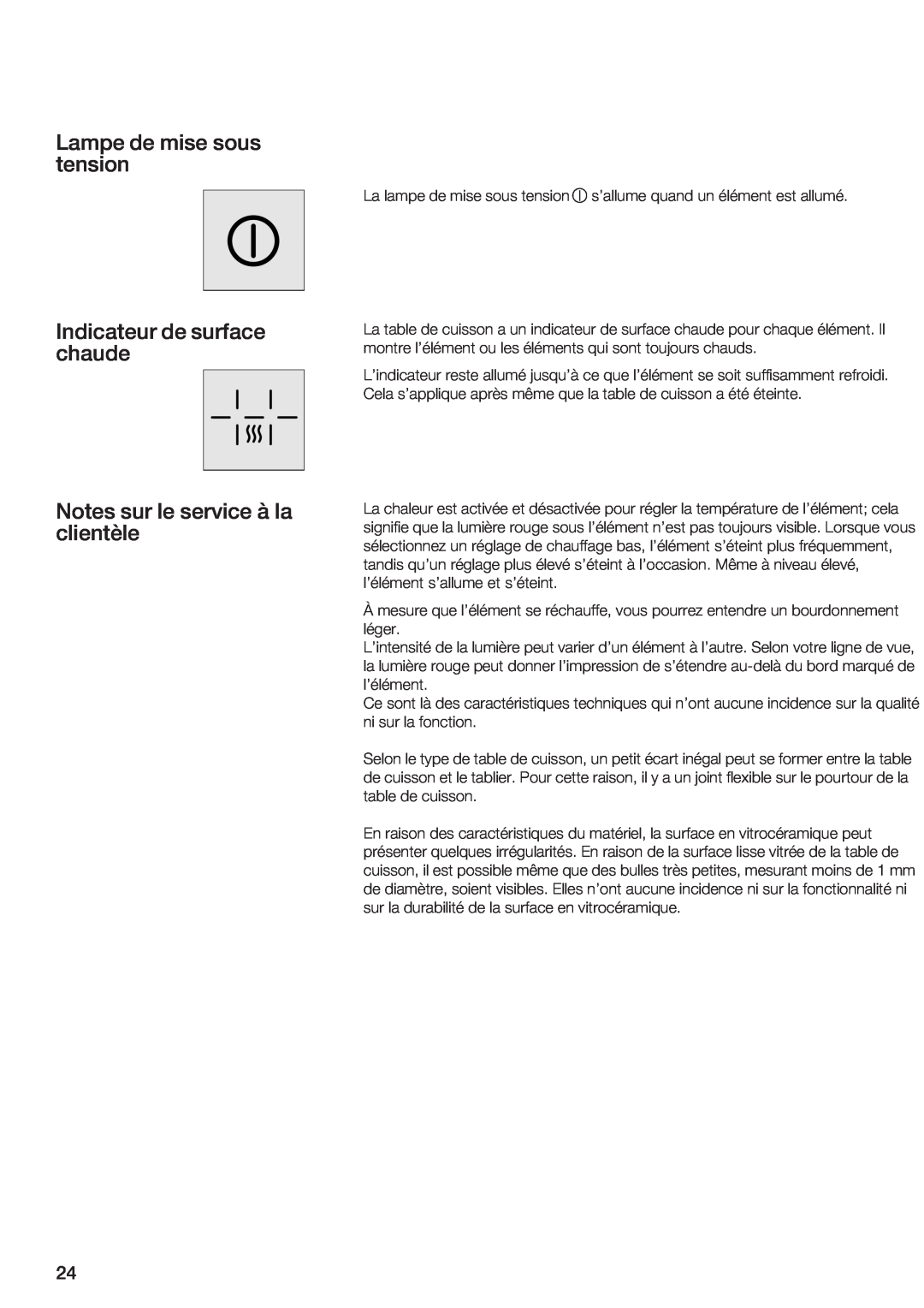 Bosch Appliances NEM 75 Lampe de mise sous tension, Indicateur de surface chaude, Notes sur le service à la clientèle 