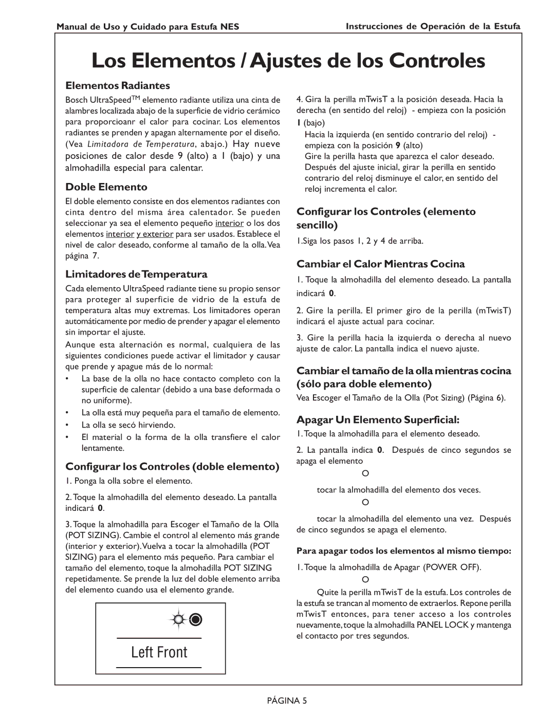 Bosch Appliances NES 730 UC, NES 930 UC manual Los Elementos / Ajustes de los Controles 