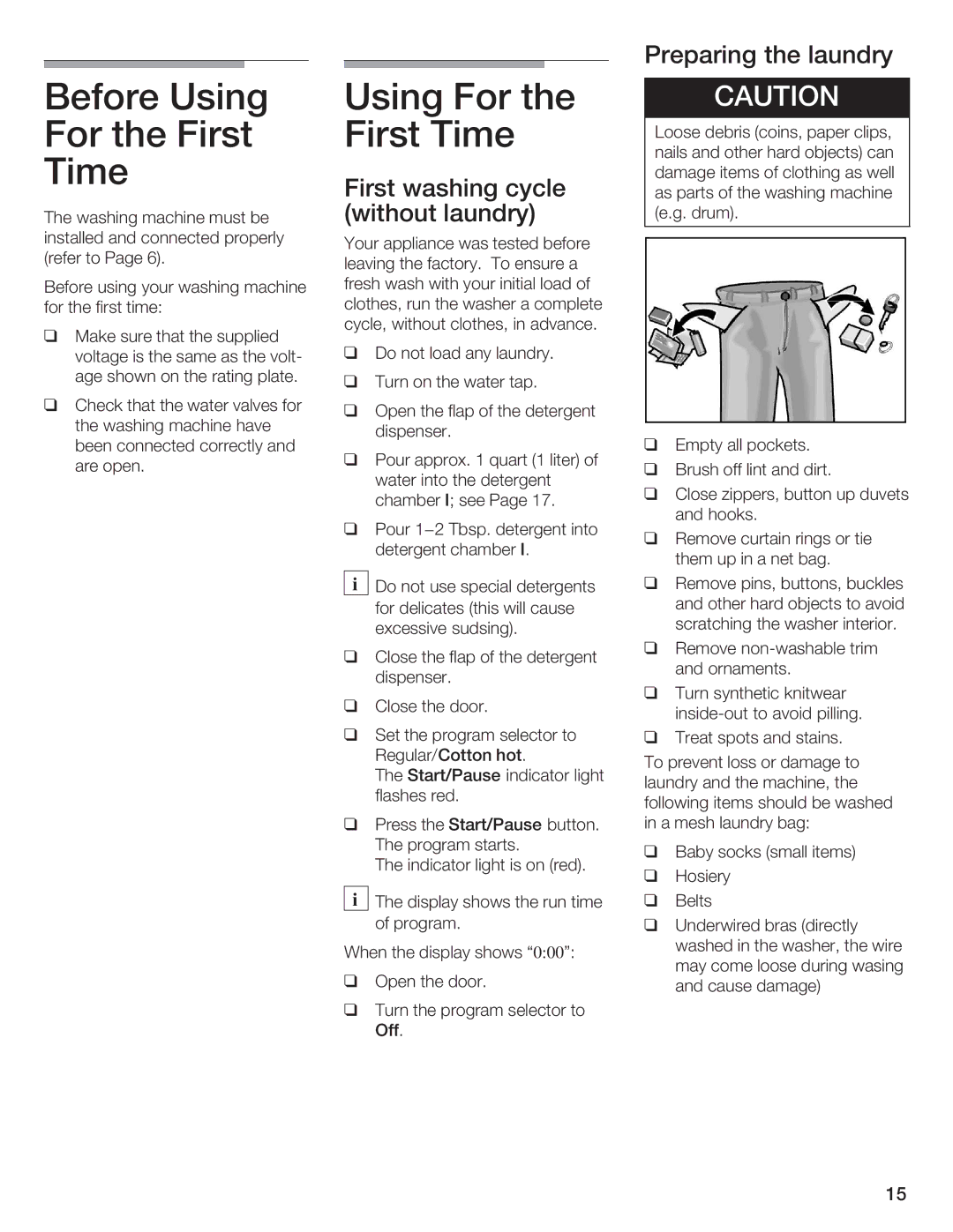 Bosch Appliances Nexxt DLX manual Before Using For First Time, Preparing the laundry, First Washing Cycle, Without laundry 