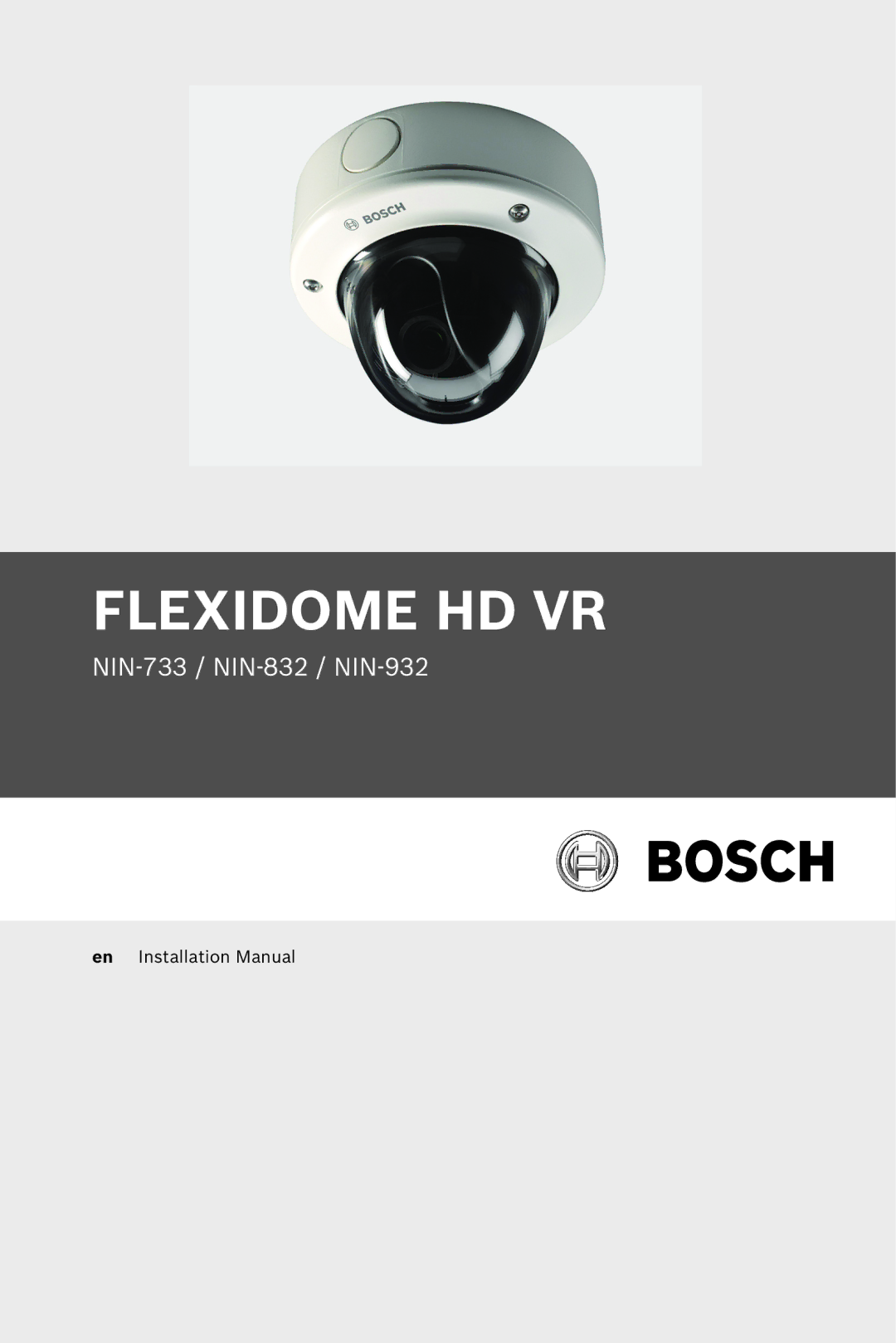 Bosch Appliances NIN-733, NIN-832, NIN-932 installation manual Flexidome HD VR 