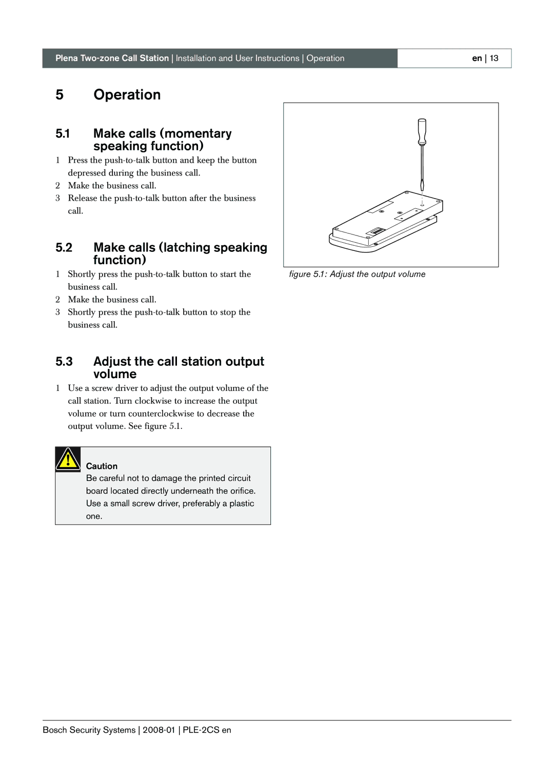 Bosch Appliances PLE-2CS manual Operation, Make calls momentary speaking function, Make calls latching speaking function 