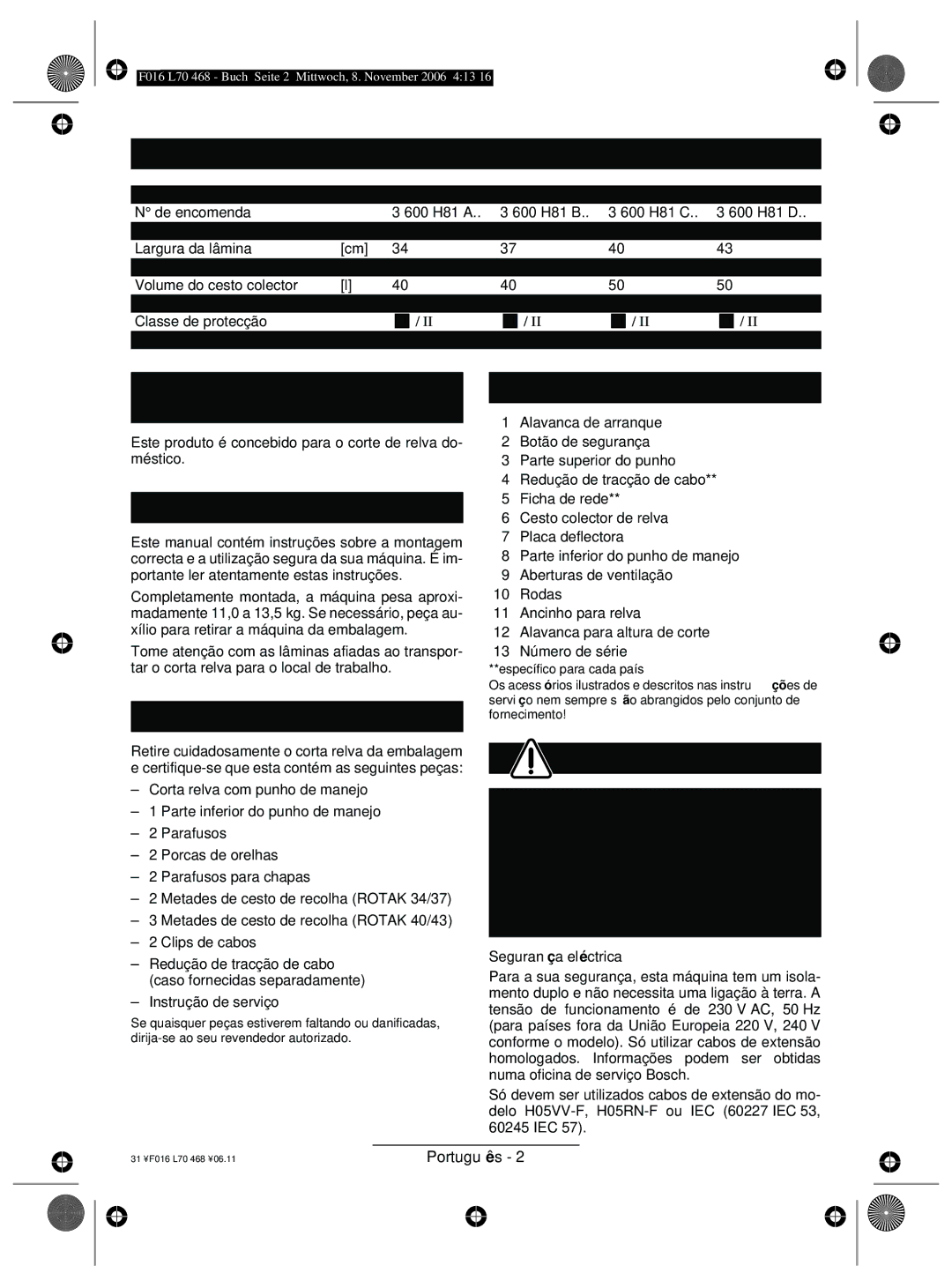 Bosch Appliances ROTAK 40, ROTAK 34 manual Dados técnicos do aparelho, Utilização de acordo com as disposições, Introdução 