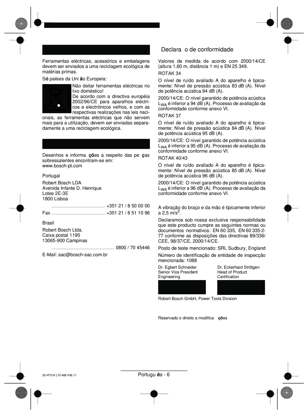 Bosch Appliances ROTAK 40, ROTAK 34, ROTAK 43, ROTAK 37 manual Eliminação, Serviço ao cliente, Declaração de conformidade 