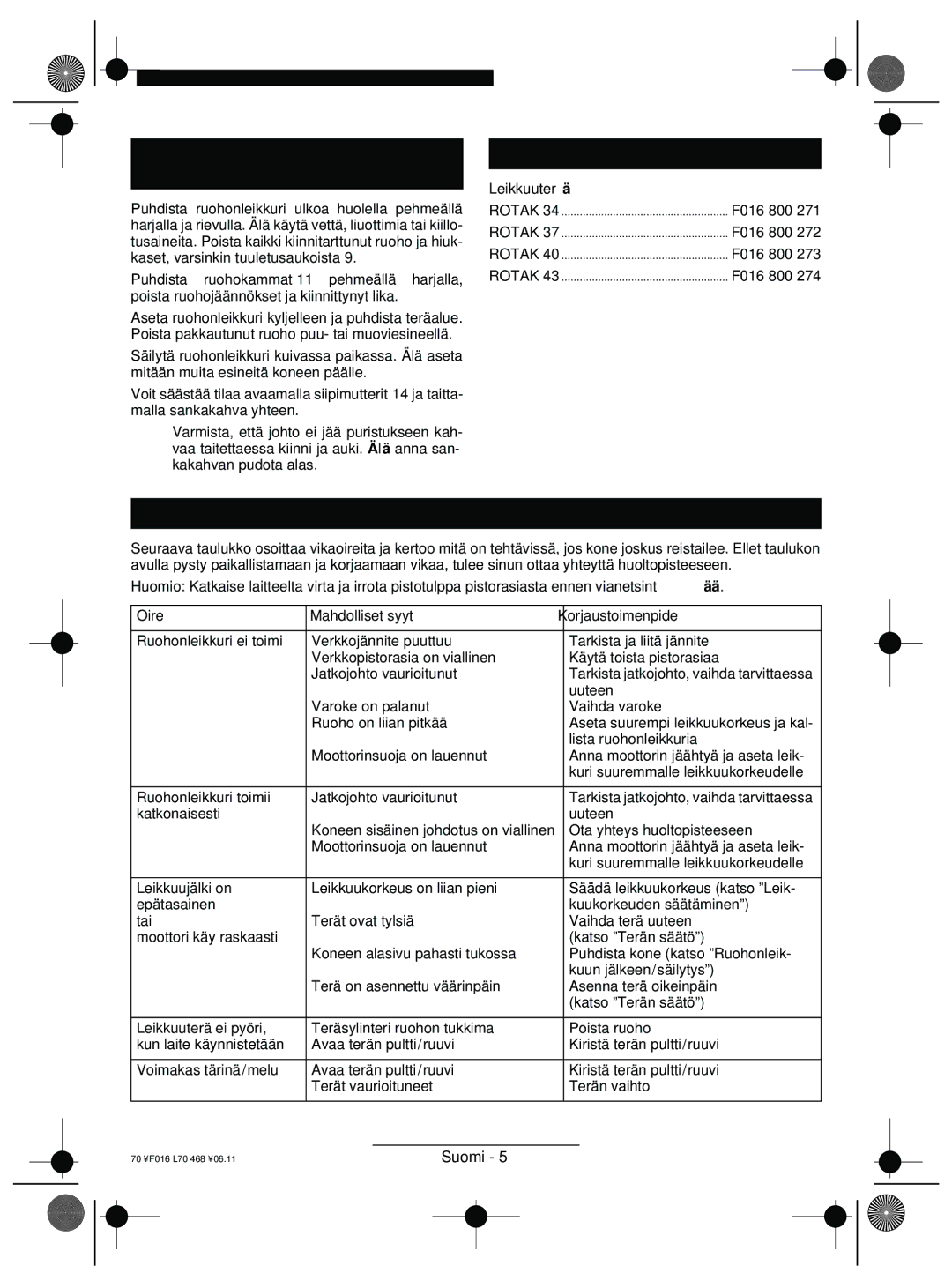 Bosch Appliances ROTAK 37, ROTAK 34, ROTAK 43 manual Ruohonleikkuun jälkeen/säilytys, Tarvikkeet, Vianetsintä, Leikkuuterä 