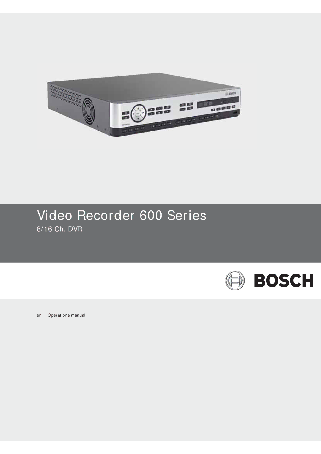 Bosch Appliances manual Video Recorder 600 Series 