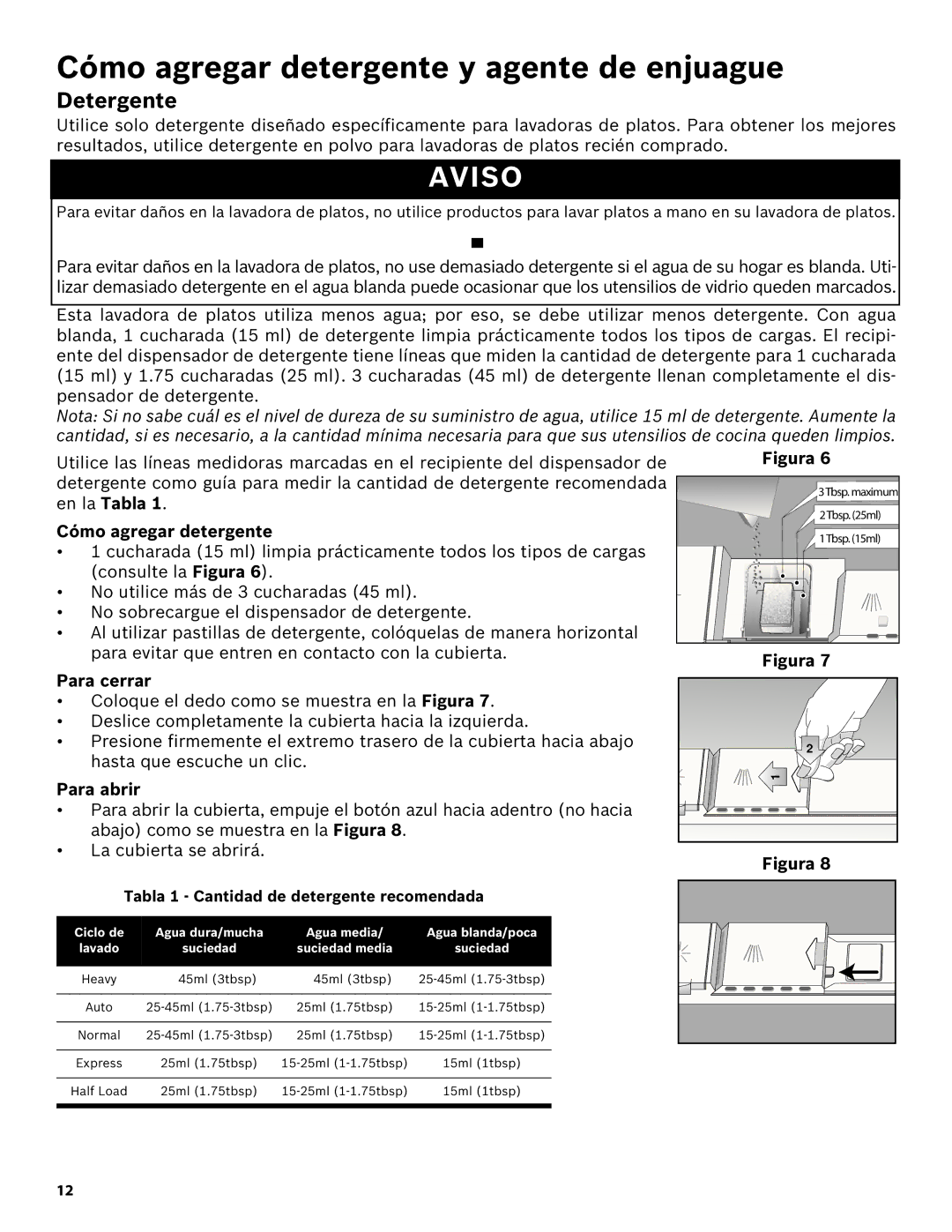 Bosch Appliances SHE43R5XUC manual Cómo agregar detergente y agente de enjuague, Detergente, Para cerrar, Para abrir 