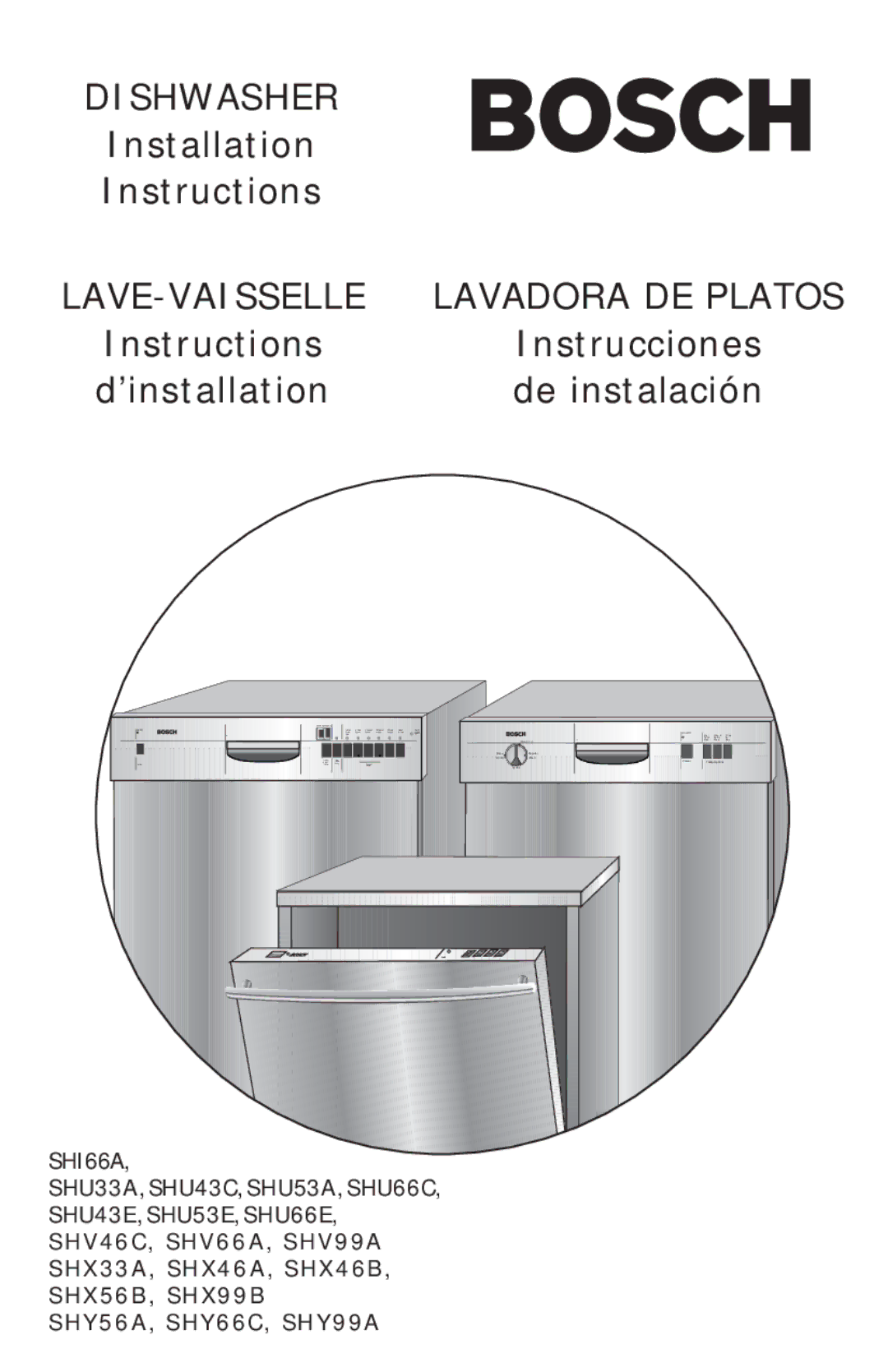 Bosch Appliances SHU66E, SHU53E, SHY99A, SHX99B SHY56A, SHV99A SHX33A installation instructions Dishwasher 