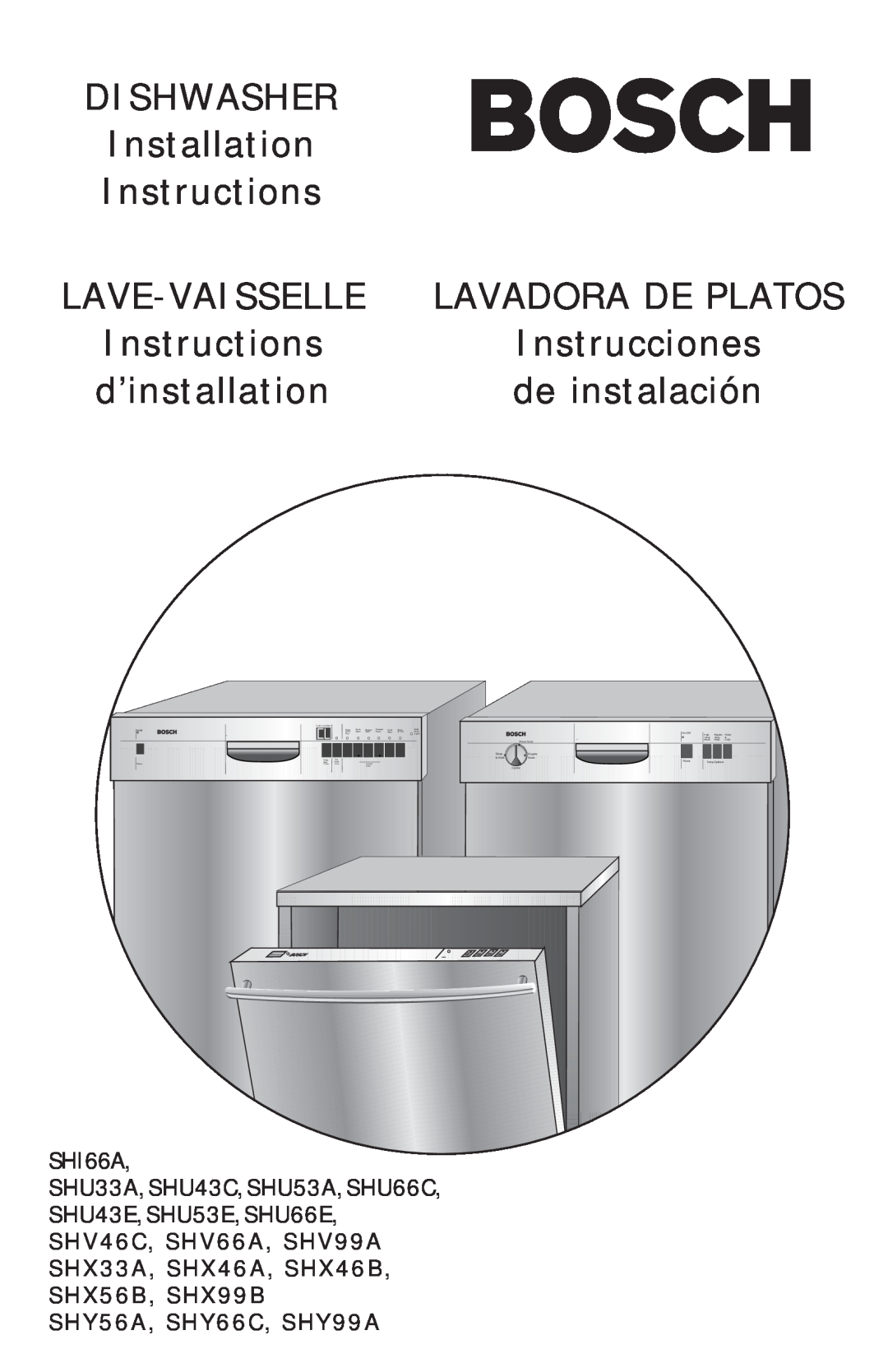 Bosch Appliances SHU66E installation instructions DISHWASHER Installation Instructions, Lave-Vaisselle, Lavadora De Platos 