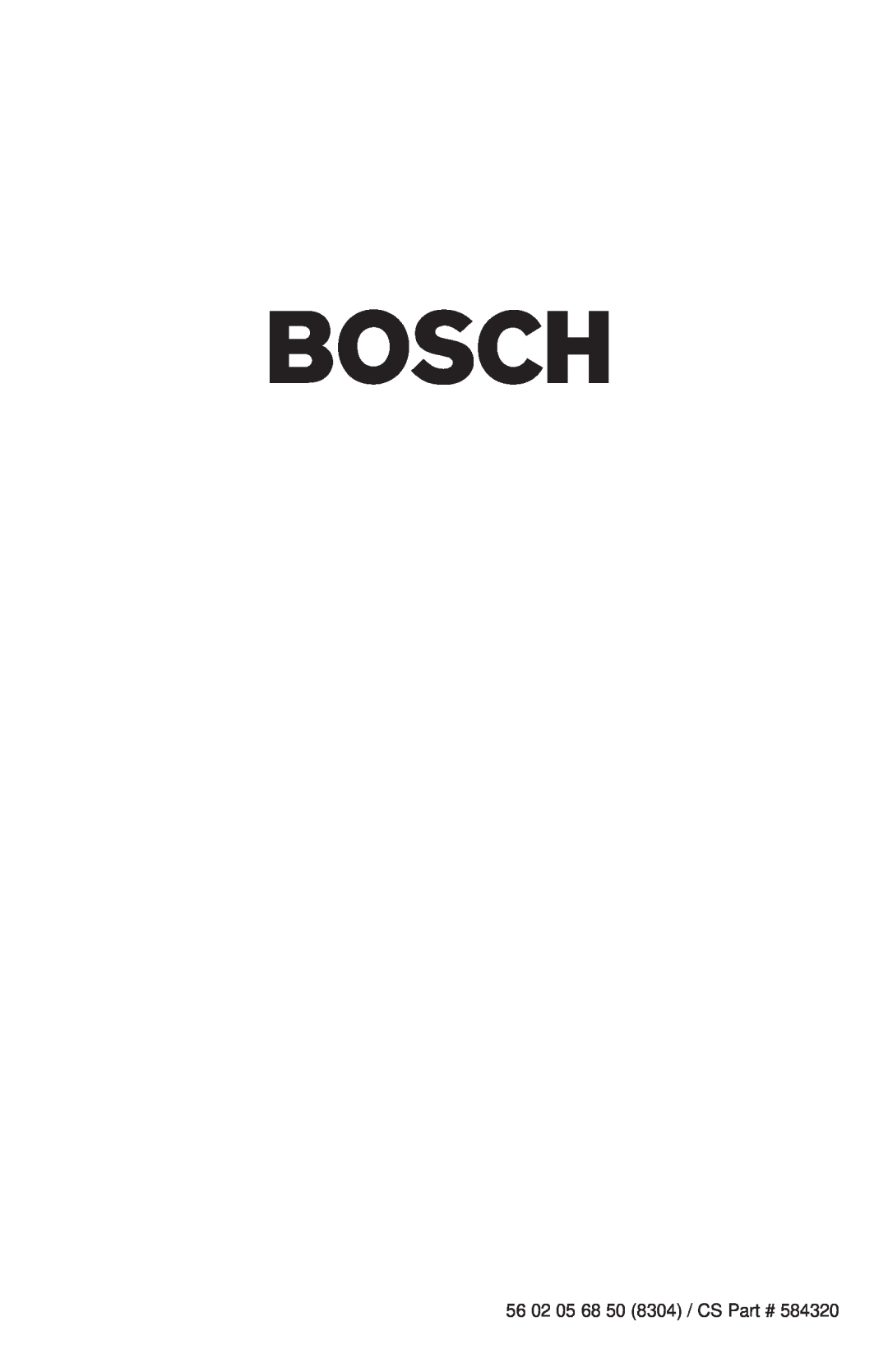 Bosch Appliances SHV99A SHX33A, SHU53E, SHU66E, SHY99A, SHX99B SHY56A installation instructions 56 02 05 68 50 8304 / CS 